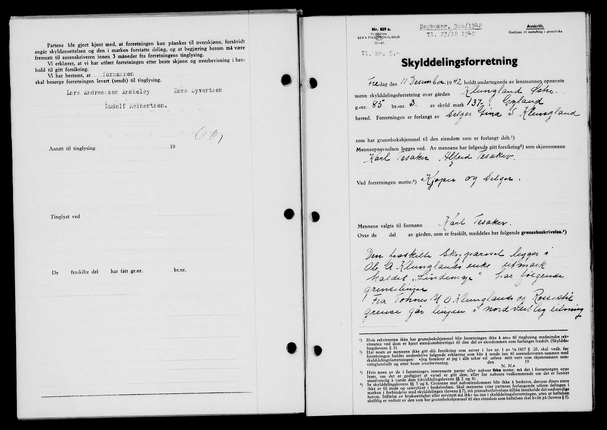 Flekkefjord sorenskriveri, SAK/1221-0001/G/Gb/Gba/L0058: Mortgage book no. A-6, 1942-1944, Diary no: : 966/1942