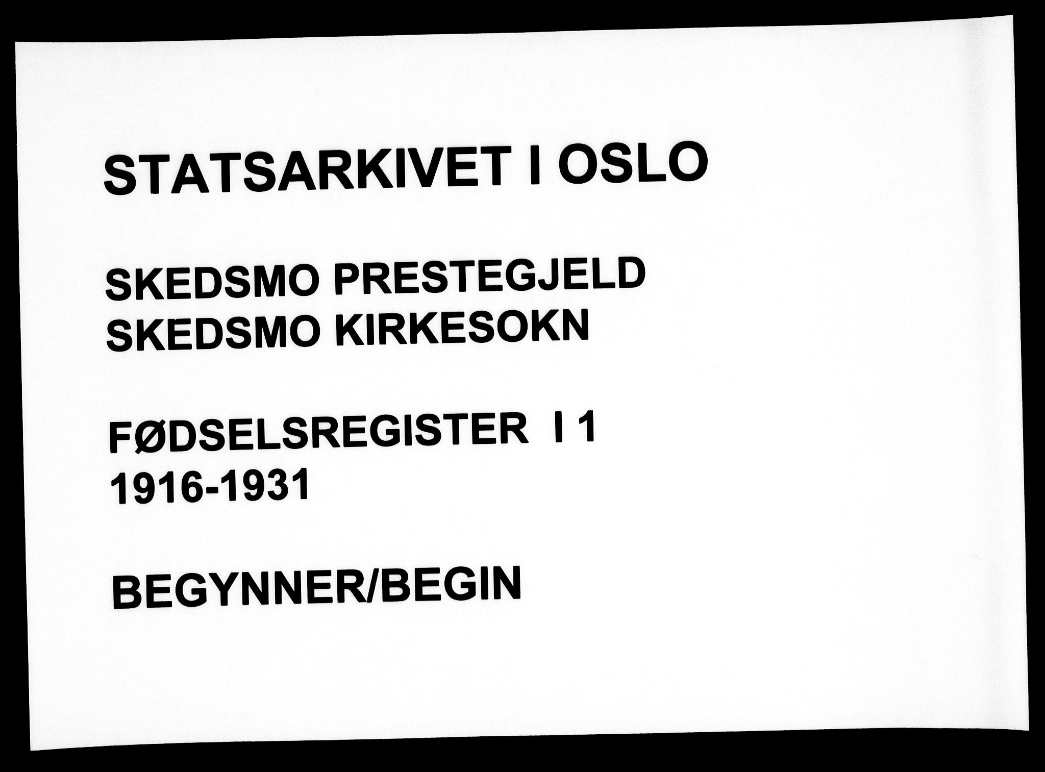 Skedsmo prestekontor Kirkebøker, SAO/A-10033a/J/Ja/L0001: Birth register no. I 1, 1916-1931
