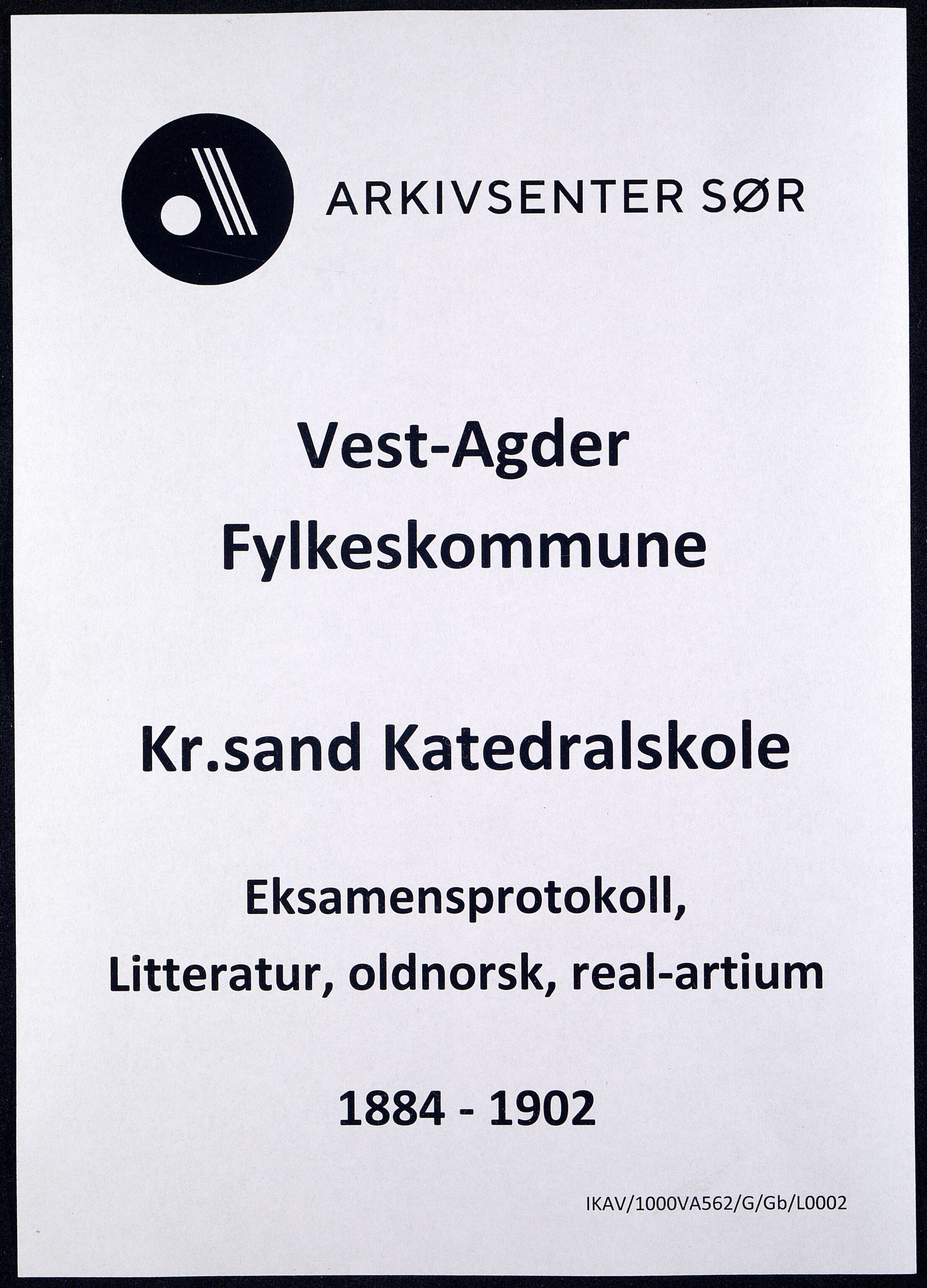 Vest-Agder Fylkeskommune - Kristiansand Katedralskole, IKAV/1000VA562/G/Gb/L0002: Eksamensprotokoll - Modermaalets Litteratur samt oldnorsk, real-artium (d), 1884-1902
