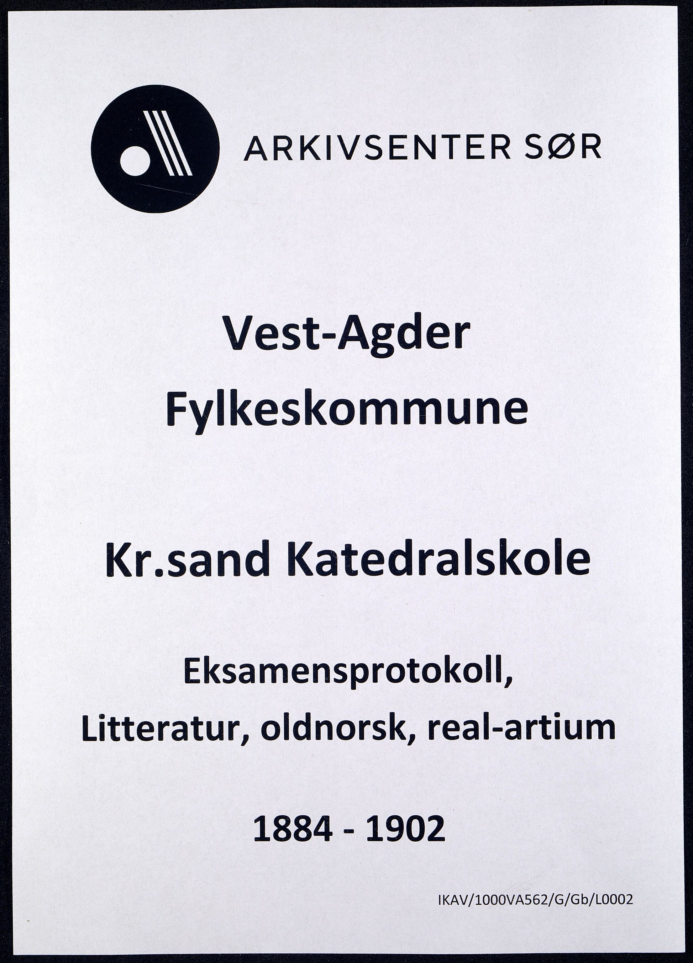 Vest-Agder Fylkeskommune - Kristiansand Katedralskole, ARKSOR/1000VA562/G/Gb/L0002: Eksamensprotokoll - Modermaalets Litteratur samt oldnorsk, real-artium (d), 1884-1902