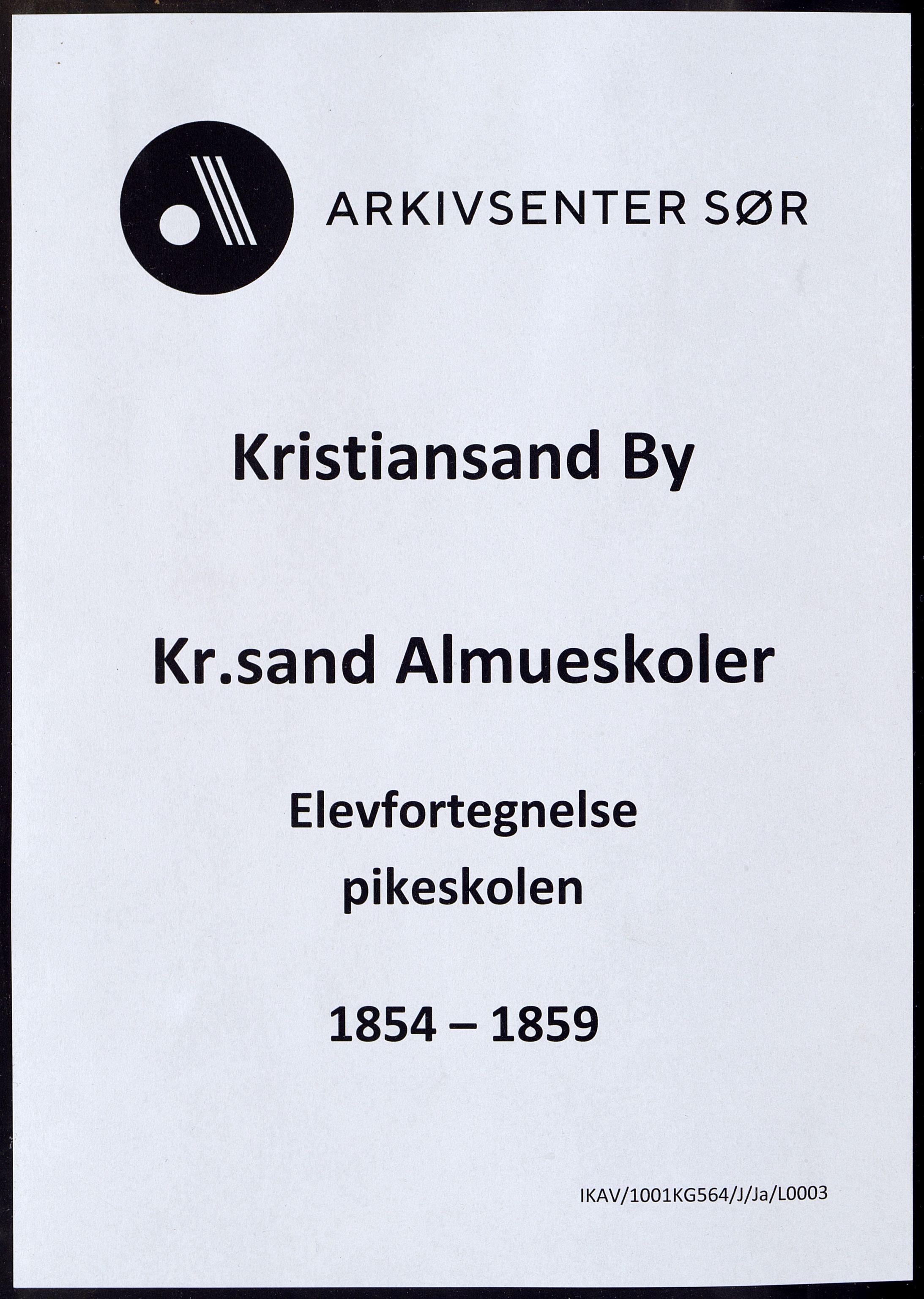 Kristiansand By - Kr. Sand Almueskoler, ARKSOR/1001KG564/J/Ja/L0003: Elevfortegnelse pikeskolen, 1854-1859