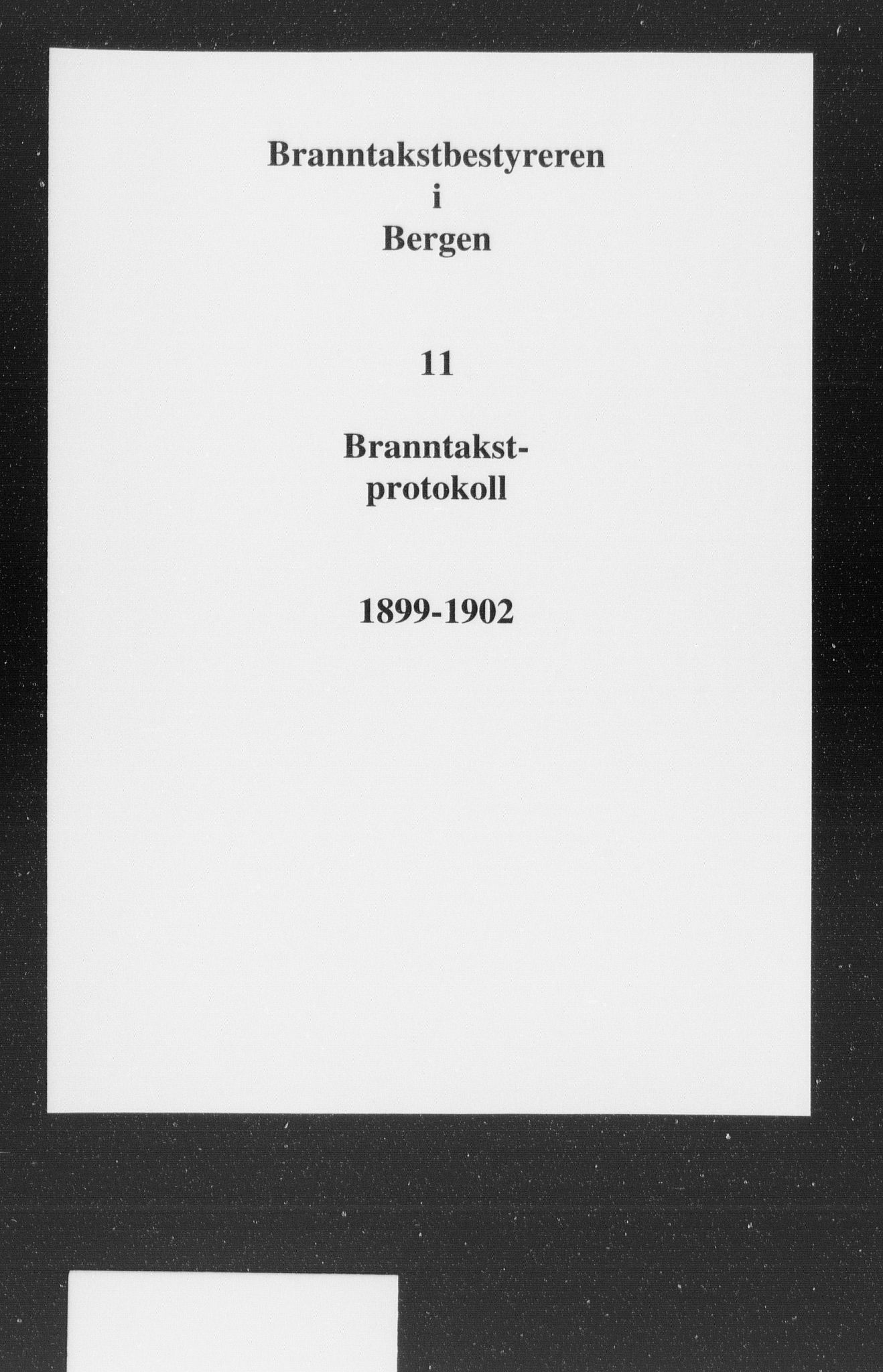 Byfogd og Byskriver i Bergen, AV/SAB-A-3401/11/11Da/L0011: Branntakstprotokoll, 1899-1902