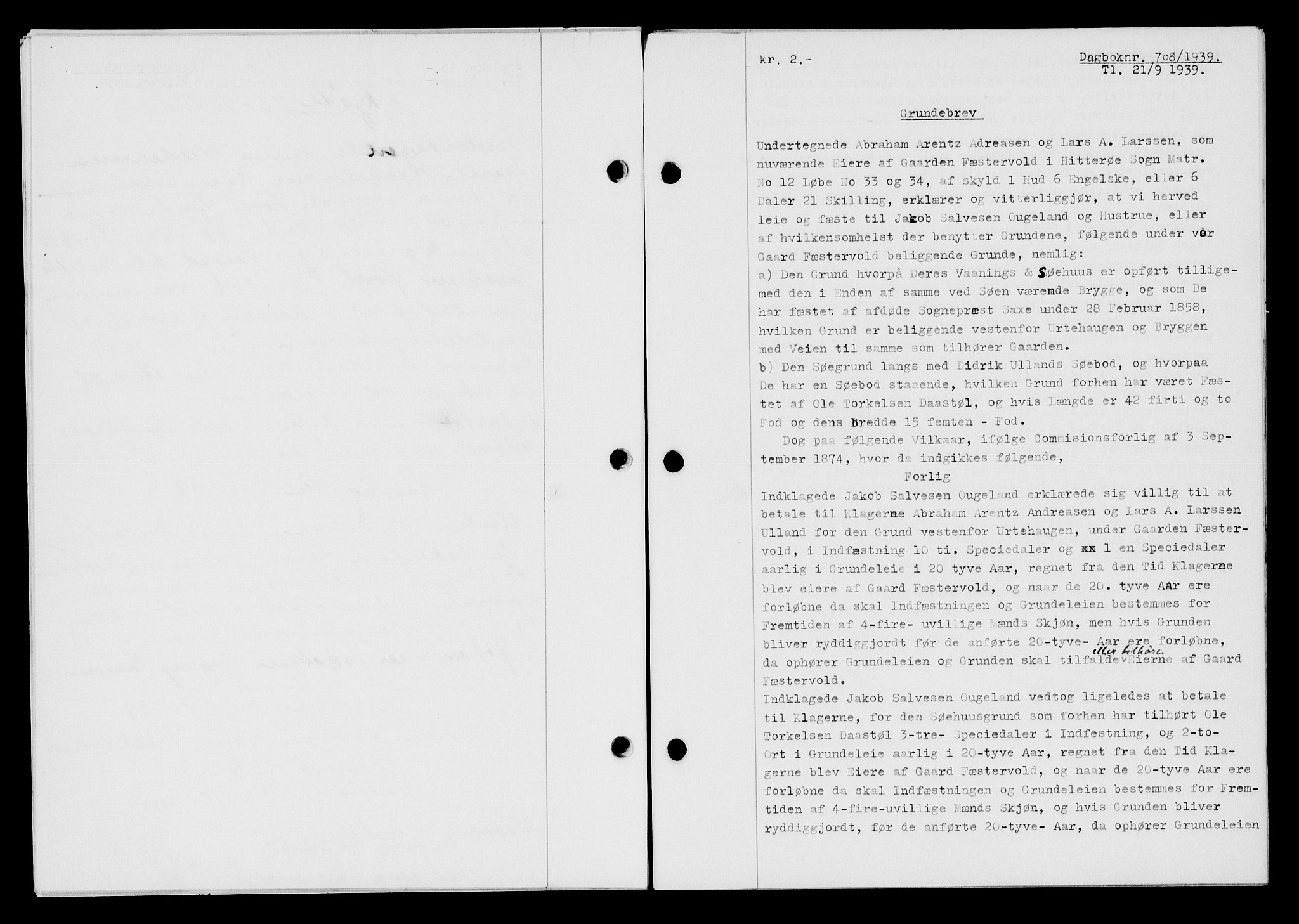 Flekkefjord sorenskriveri, AV/SAK-1221-0001/G/Gb/Gba/L0055: Mortgage book no. A-3, 1939-1939, Diary no: : 708/1939