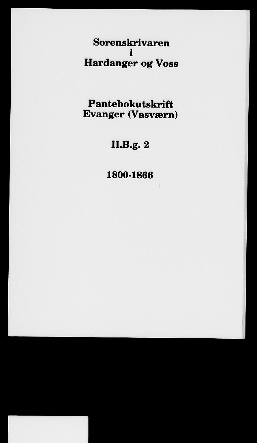 Hardanger og Voss sorenskriveri, AV/SAB-A-2501/2/2B/2Bg/L0002: Mortgage book no. II.B.g.2, 1800-1866