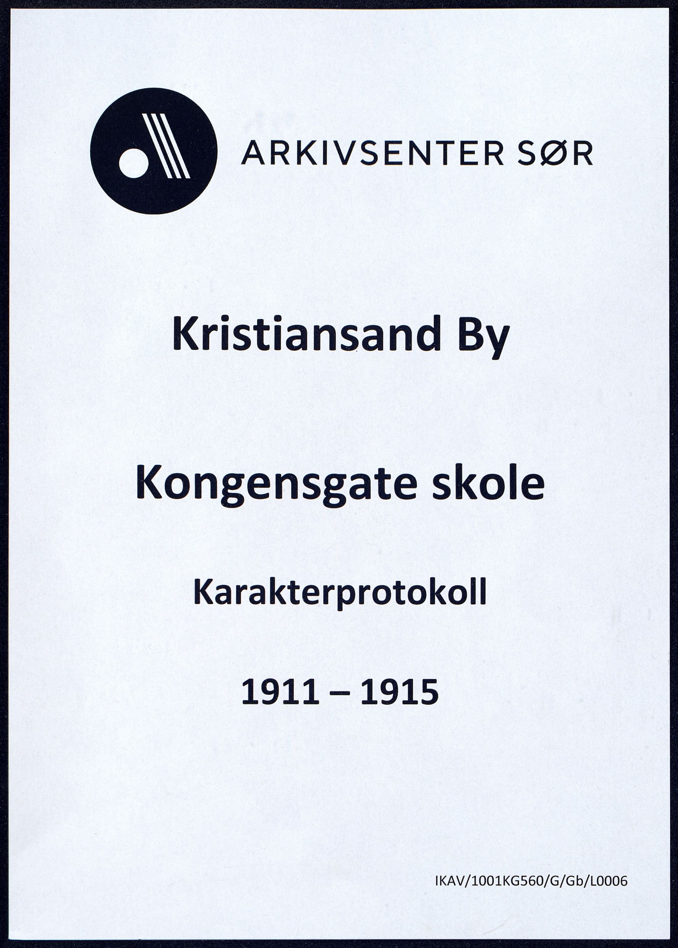 Kristiansand By - Kongensgate Skole, ARKSOR/1001KG560/G/Gb/L0006/0006: Karakterprotokoller / Karakterprotokoll, 1911-1915