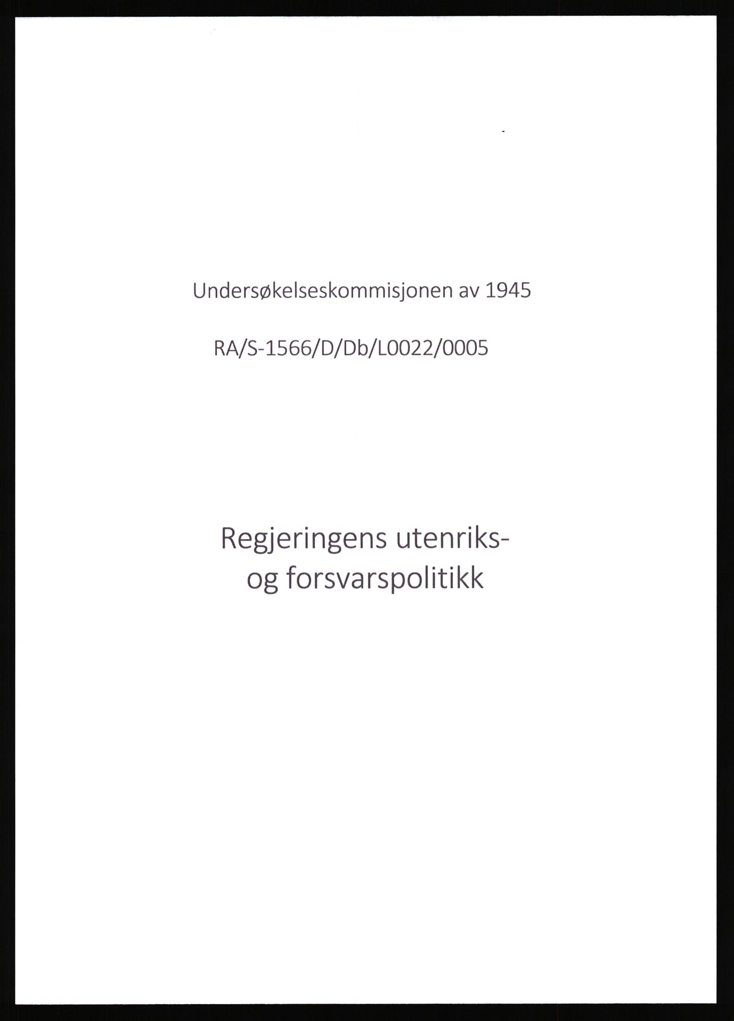 Undersøkelseskommisjonen av 1945, AV/RA-S-1566/D/Db/L0022: Regjeringens virksomhet - Regjeringens utenriks- og forsvarspolitikk, 1940-1945, p. 970