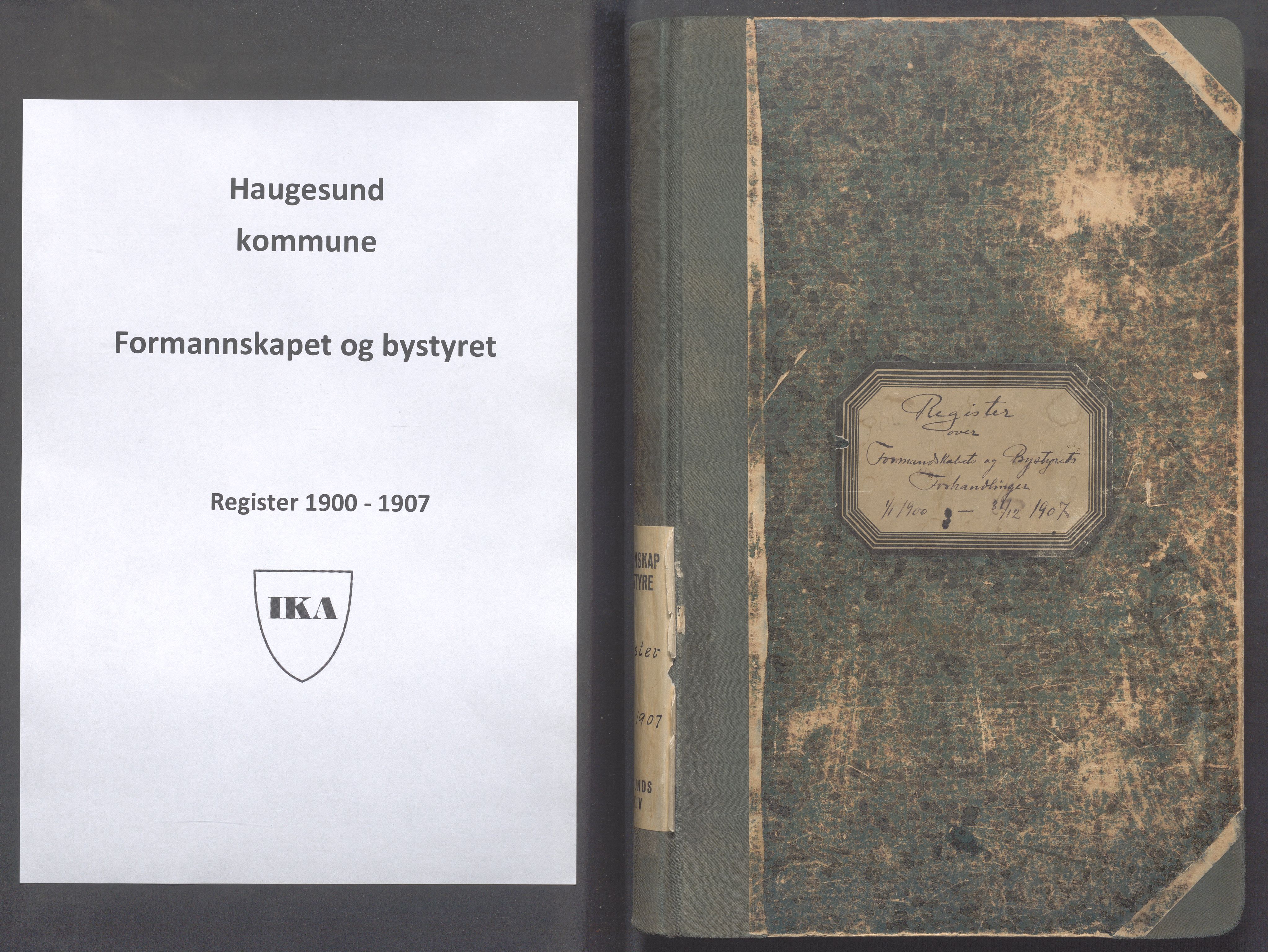 Haugesund kommune - Formannskapet og Bystyret , IKAR/A-1295/C/Ca/L0001: Register, 1900-1907