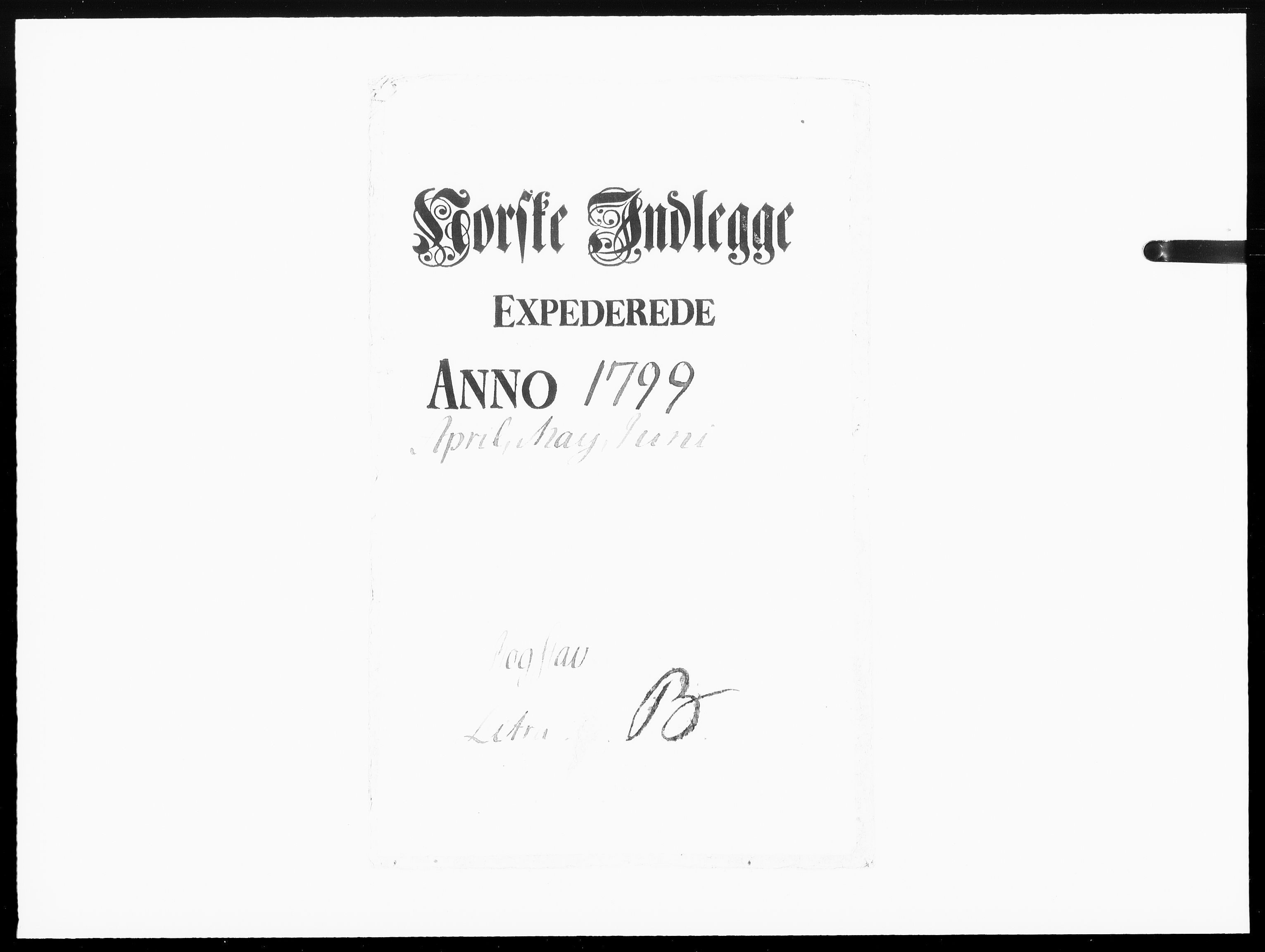 Danske Kanselli 1572-1799, RA/EA-3023/F/Fc/Fcc/Fcca/L0317: Norske innlegg 1572-1799, 1799, p. 1