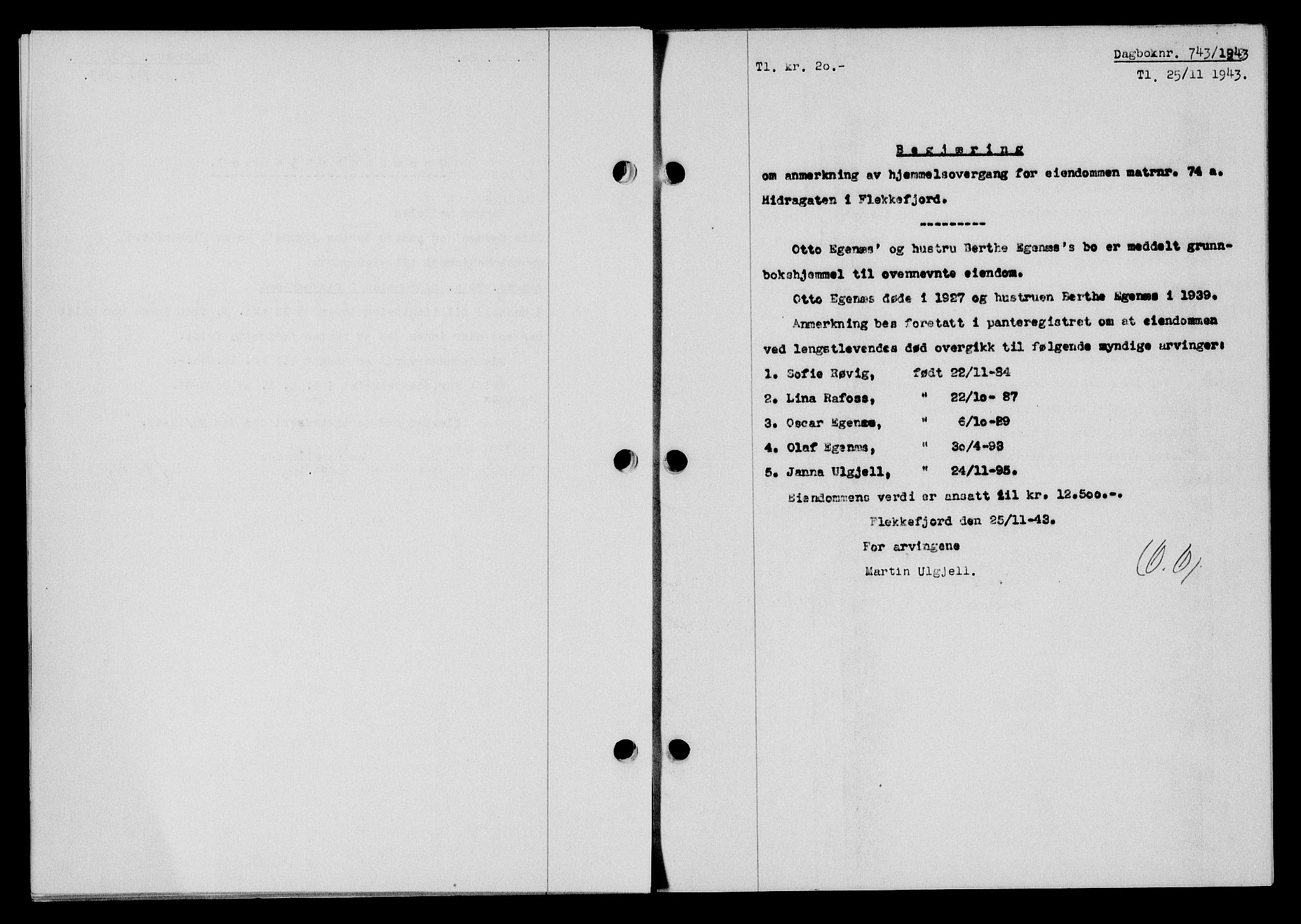 Flekkefjord sorenskriveri, SAK/1221-0001/G/Gb/Gba/L0058: Mortgage book no. A-6, 1942-1944, Diary no: : 743/1943