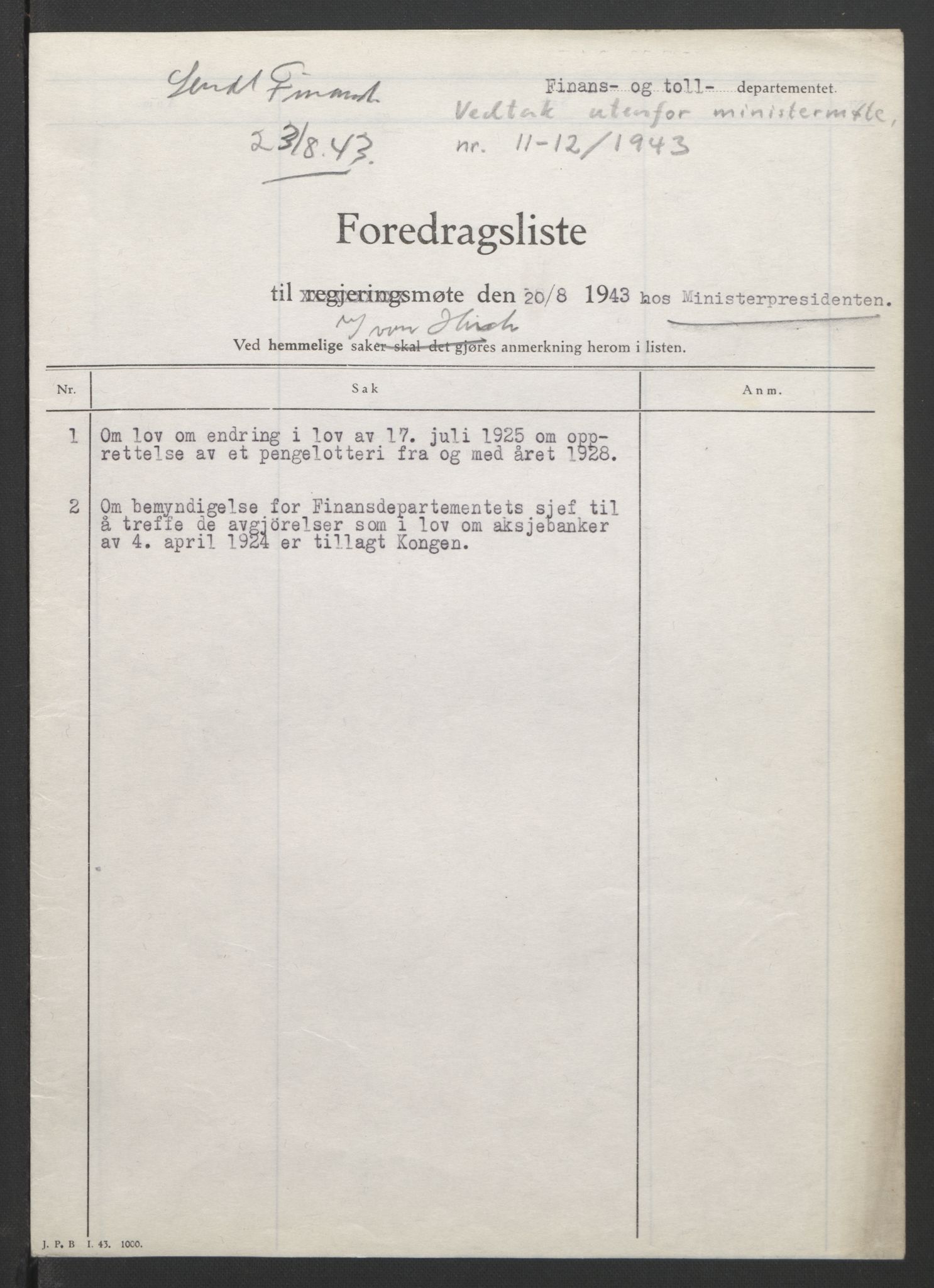 NS-administrasjonen 1940-1945 (Statsrådsekretariatet, de kommisariske statsråder mm), RA/S-4279/D/Db/L0090: Foredrag til vedtak utenfor ministermøte, 1942-1945, p. 68