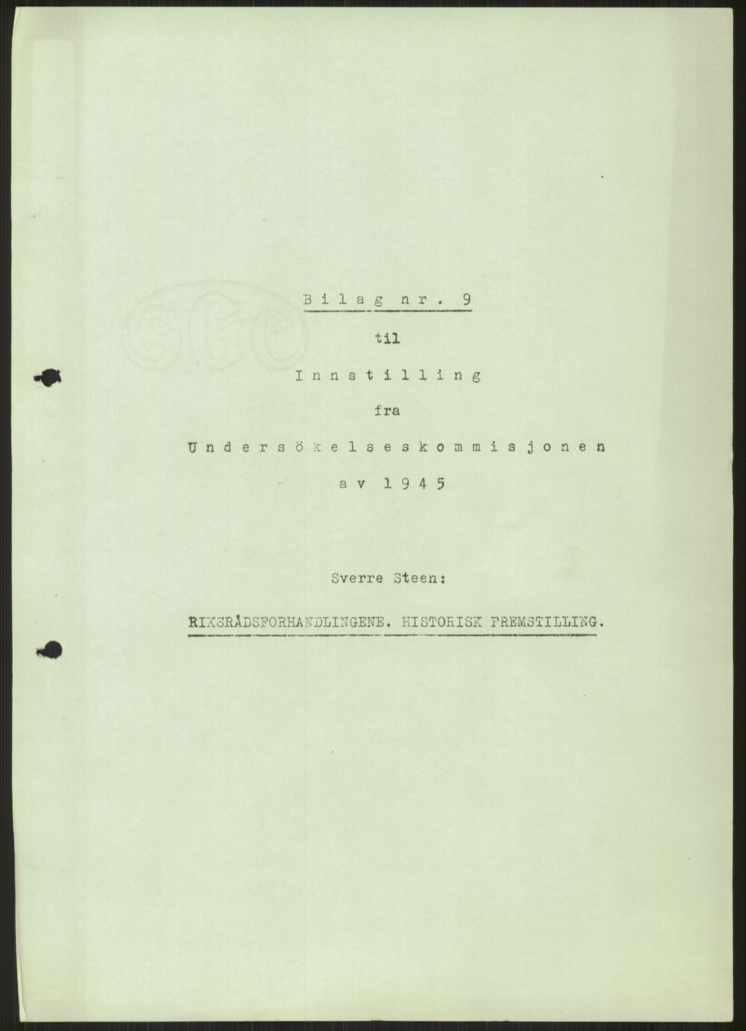 Undersøkelseskommisjonen av 1945, AV/RA-S-1566/D/Db/L0023: Regjeringskonferanse - Riksrådsforhandlingene, 1945-1947, p. 261