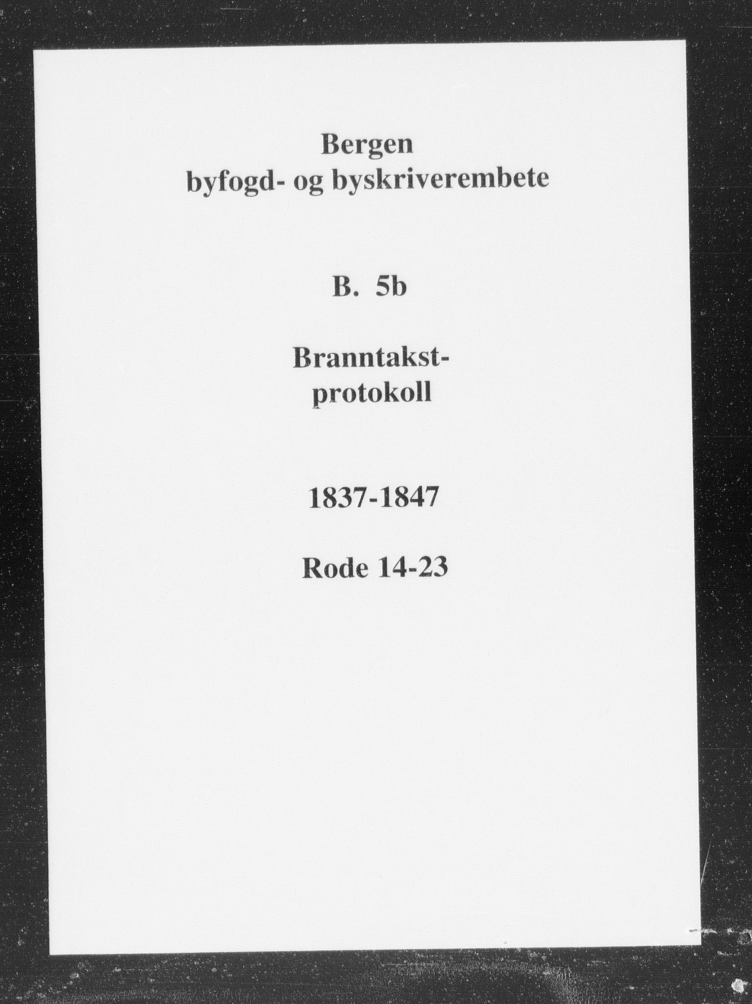 Byfogd og Byskriver i Bergen, SAB/A-3401/11/11B/L0005b: Branntakstprotokoll, 1837-1847