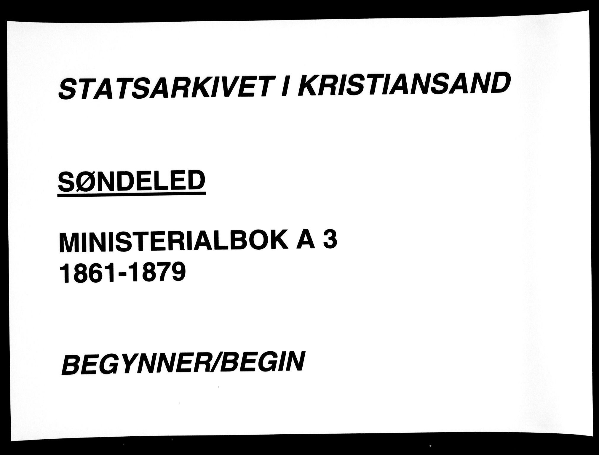 Søndeled sokneprestkontor, SAK/1111-0038/F/Fa/L0003: Parish register (official) no. A 3, 1861-1879