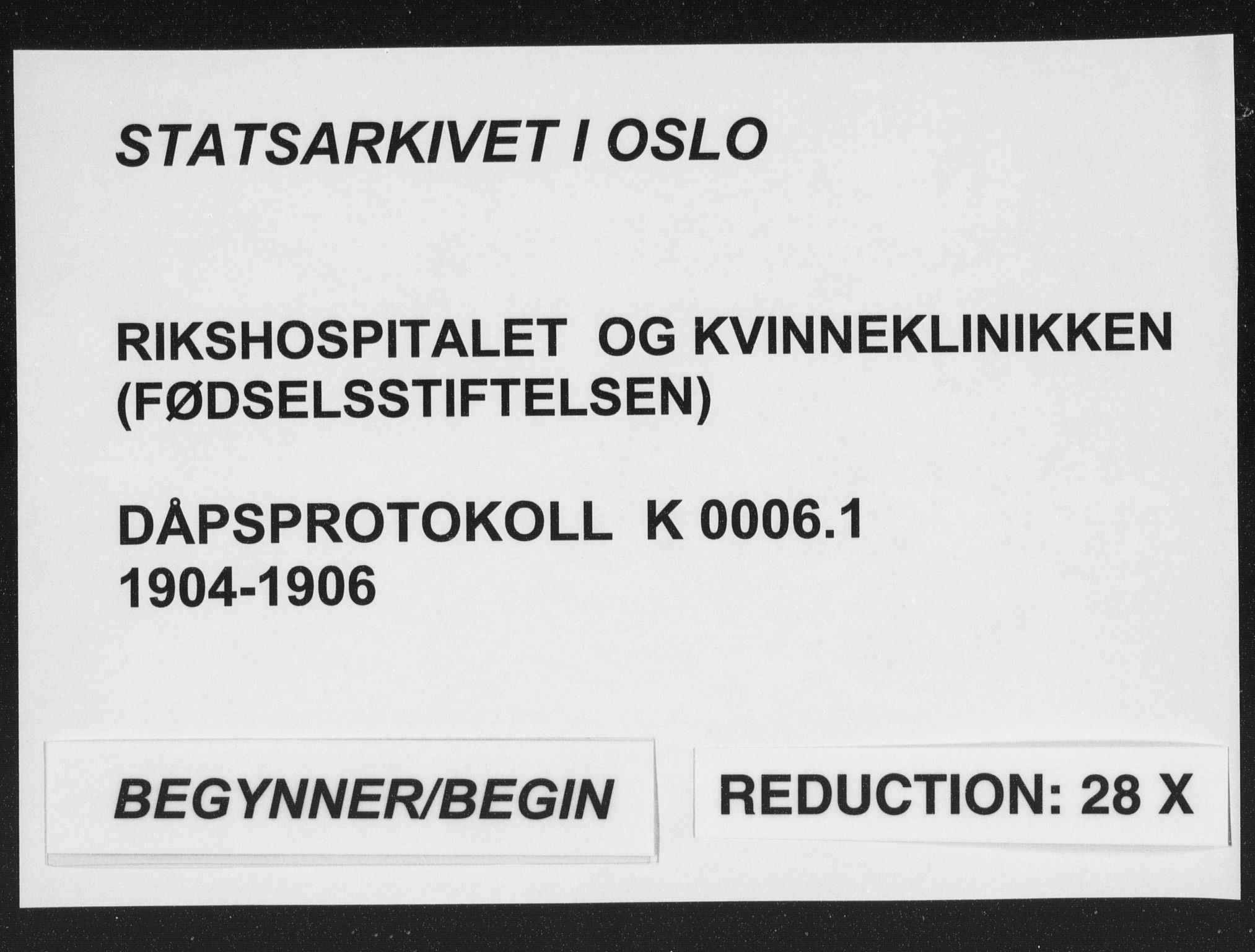 Rikshospitalet prestekontor Kirkebøker, AV/SAO-A-10309b/K/L0006/0001: Baptism register no. 6.1, 1904-1906