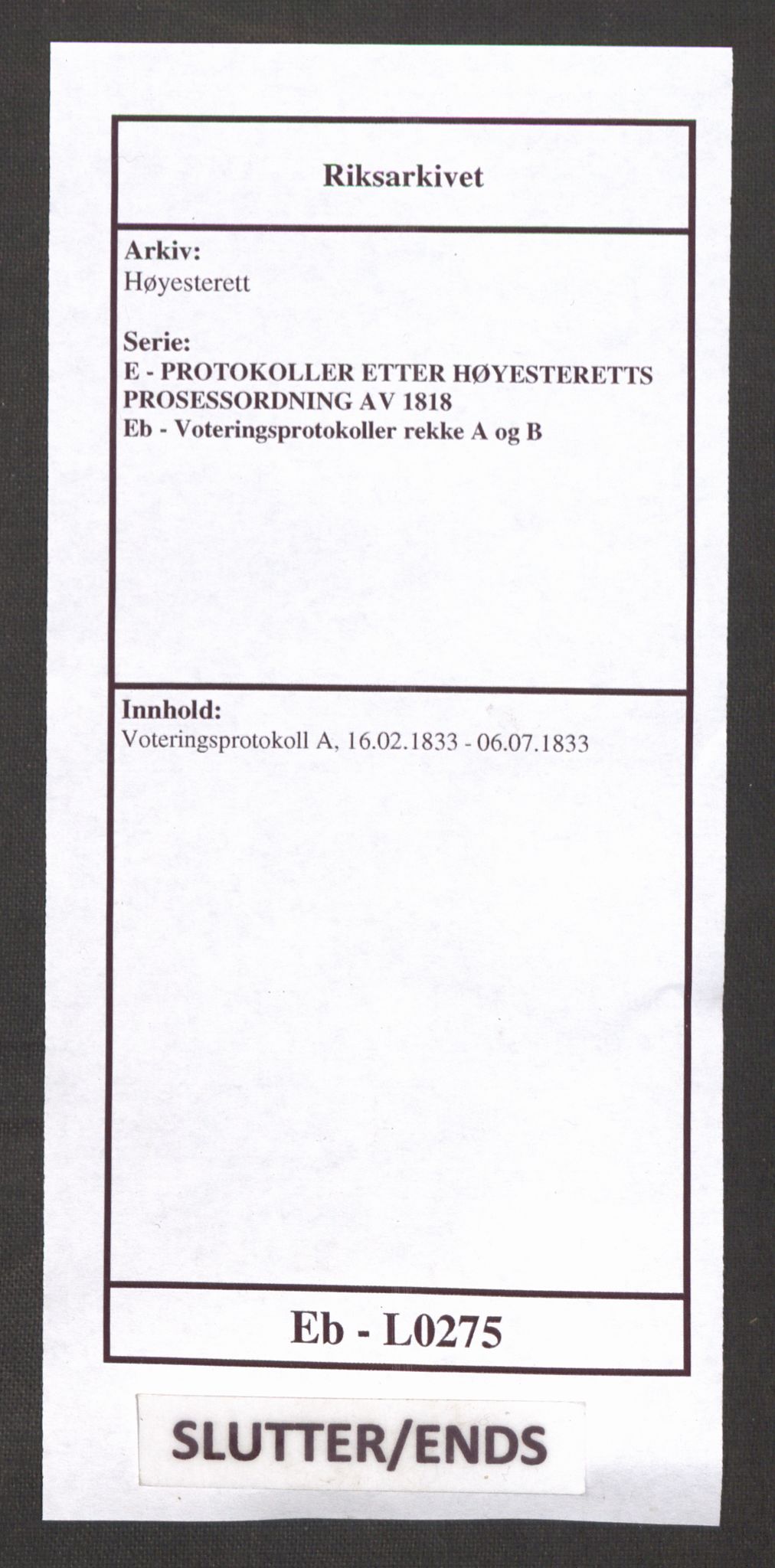 Høyesterett, AV/RA-S-1002/E/Eb/Ebb/L0021/0002: Voteringsprotokoller / Voteringsprotokoll, 1833