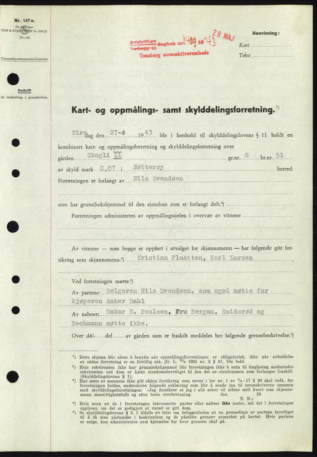 Tønsberg sorenskriveri, AV/SAKO-A-130/G/Ga/Gaa/L0013: Mortgage book no. A13, 1943-1943, Diary no: : 1409/1943