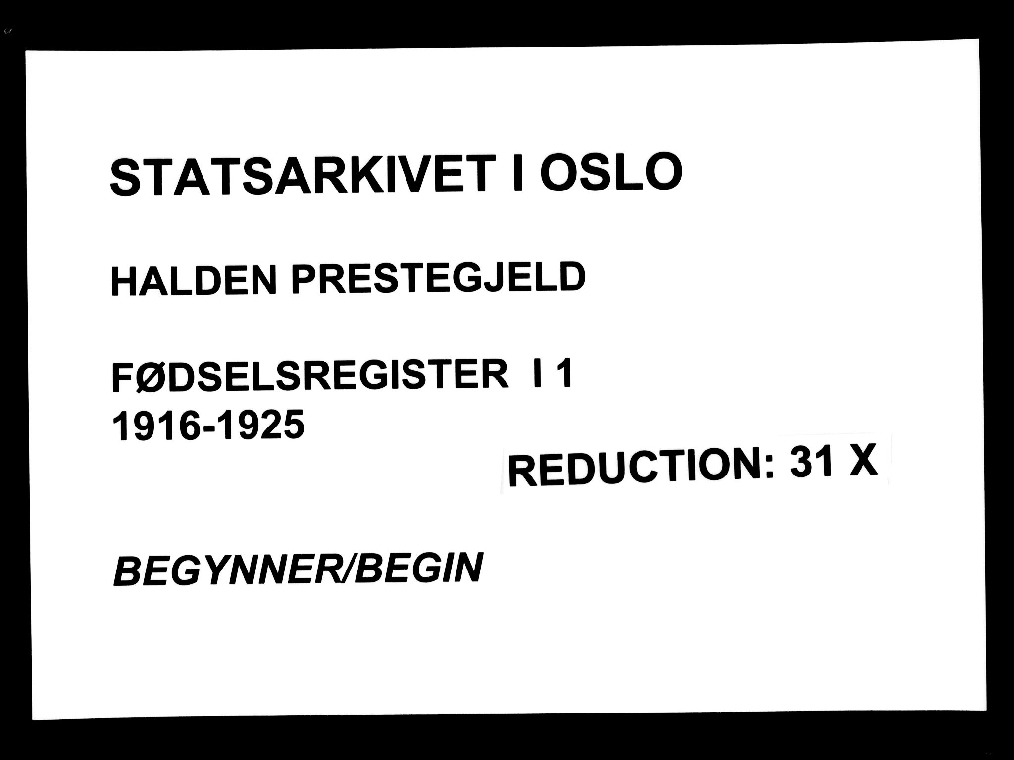 Halden prestekontor Kirkebøker, SAO/A-10909/J/Ja/L0001: Birth register no. I 1, 1916-1925
