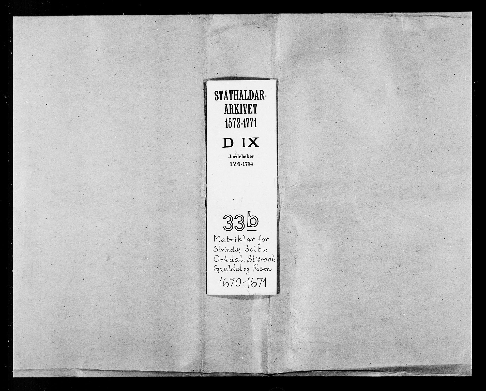 Stattholderembetet 1572-1771, AV/RA-EA-2870/Ek/L0033b/0001: Jordebøker 1662-1720: / Matrikler for Strinda, Selbu, Orkdal, Stjørdal, Gauldal og Fosen, 1670-1671, p. 1