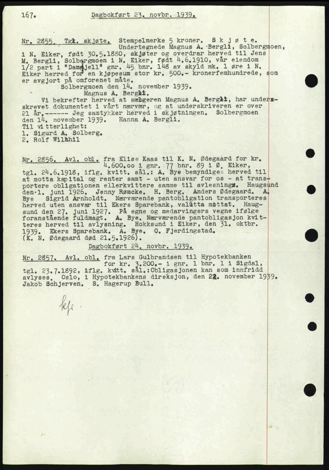 Eiker, Modum og Sigdal sorenskriveri, SAKO/A-123/G/Ga/Gab/L0041: Mortgage book no. A11, 1939-1940, Diary no: : 2855/1939