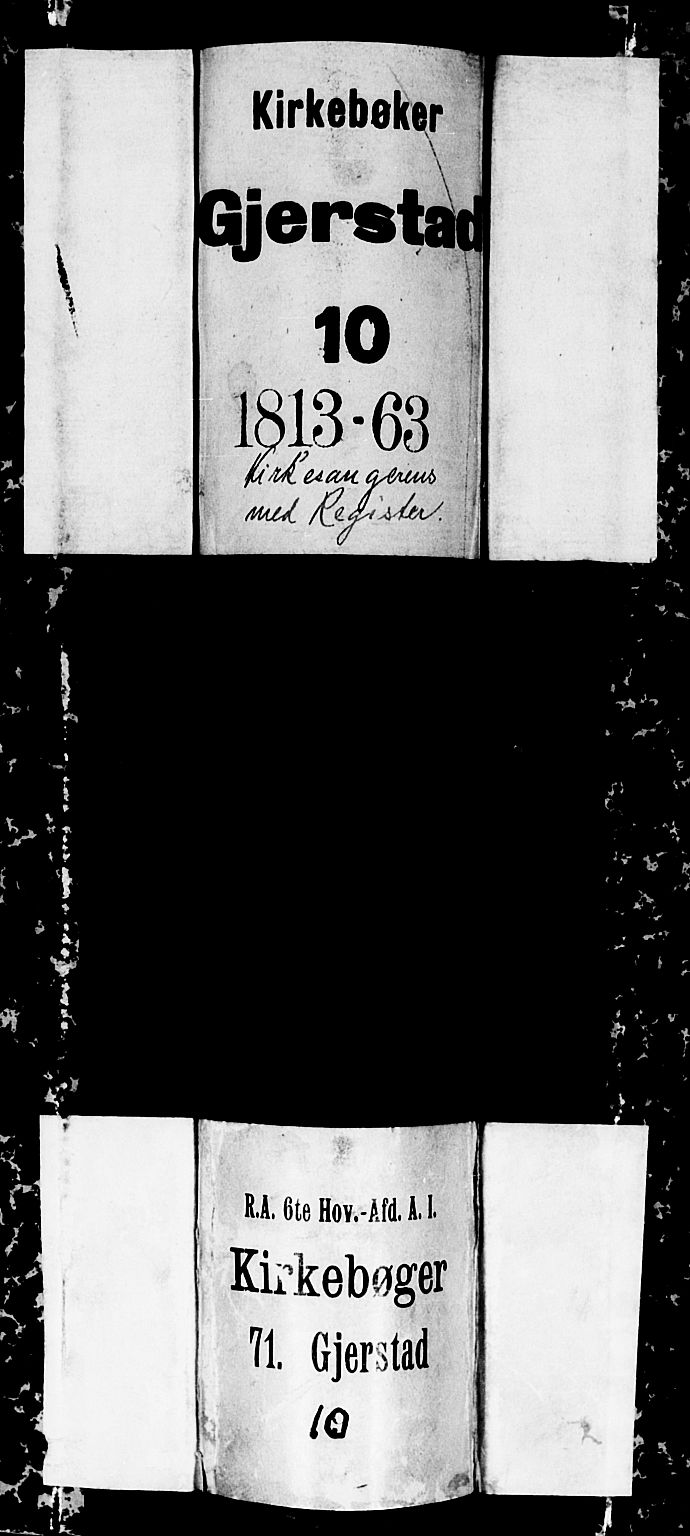 Gjerstad sokneprestkontor, SAK/1111-0014/F/Fb/Fbb/L0001: Parish register (copy) no. B 1, 1813-1863
