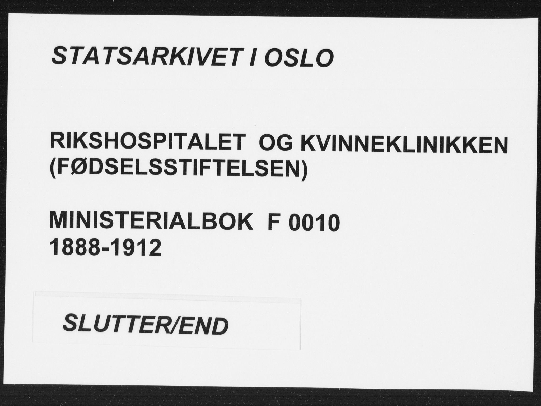 Rikshospitalet prestekontor Kirkebøker, AV/SAO-A-10309b/F/L0010: Parish register (official) no. 10, 1888-1912