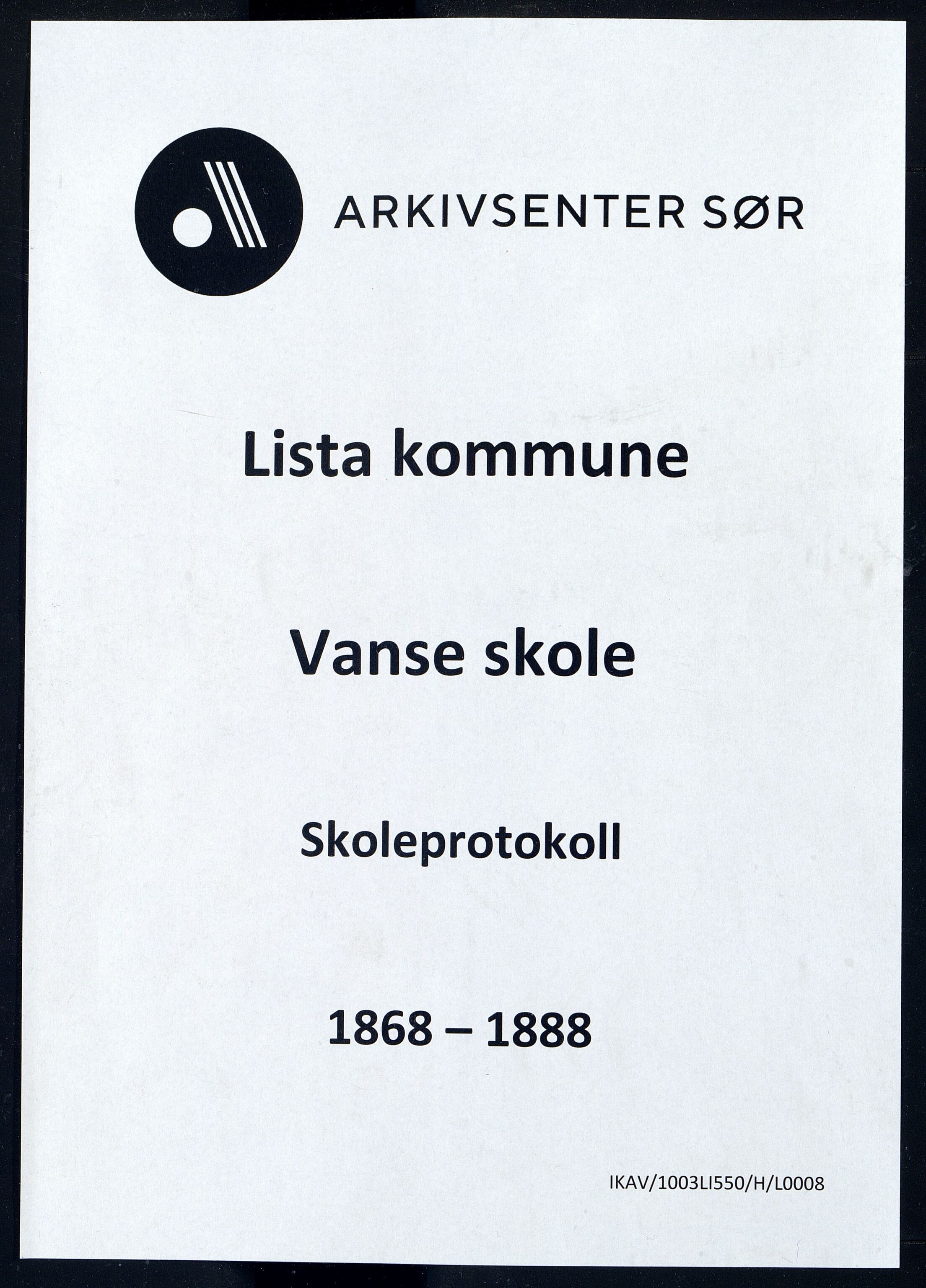 Lista kommune - Vanse Skole, ARKSOR/1003LI550/H/L0008: Skoleprotokoll, 1868-1888