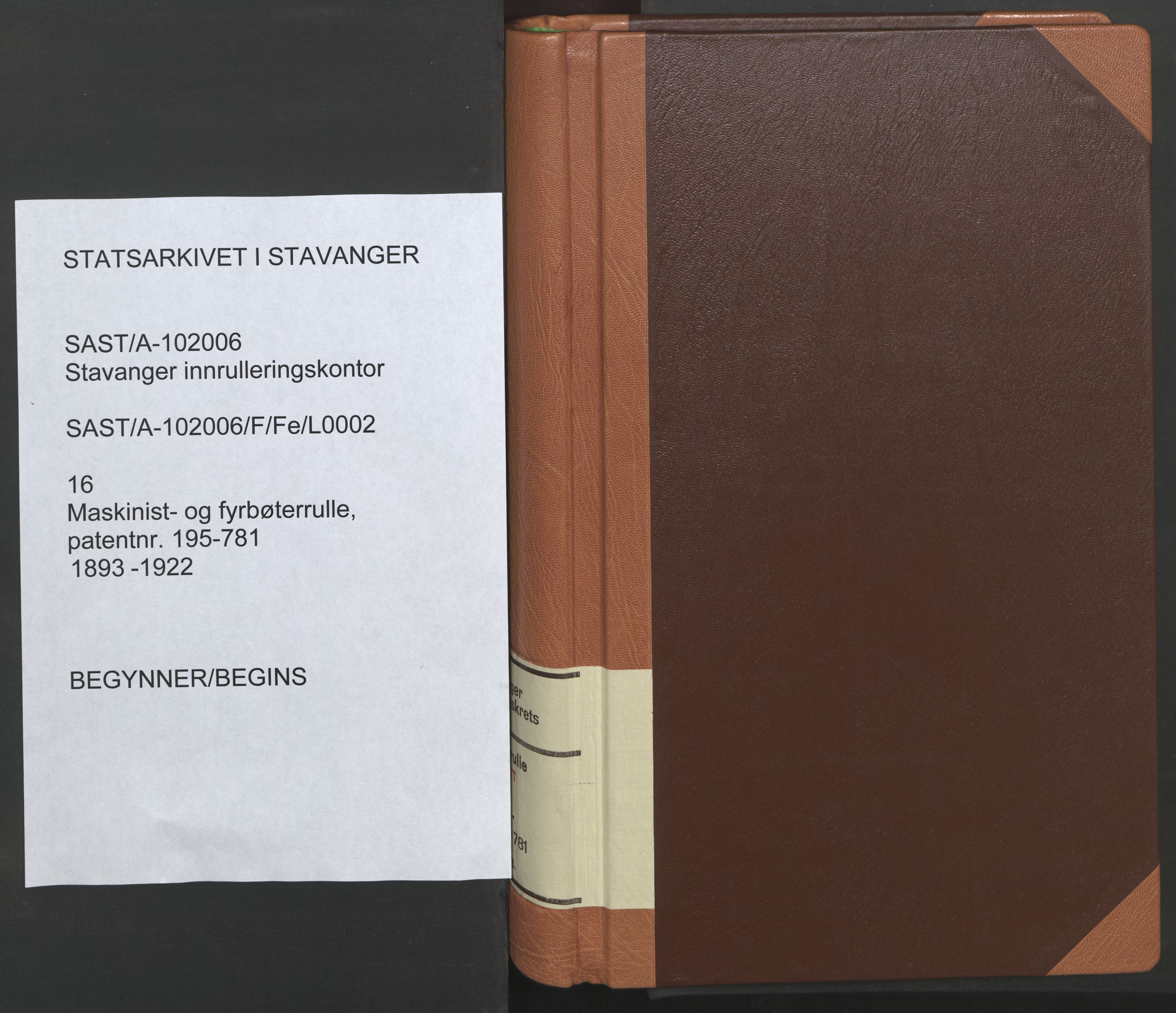 Stavanger sjømannskontor, SAST/A-102006/F/Fe/L0002: Maskinist- og fyrbøterrulle, patentnr. 195-781, 1893-1922, p. 1