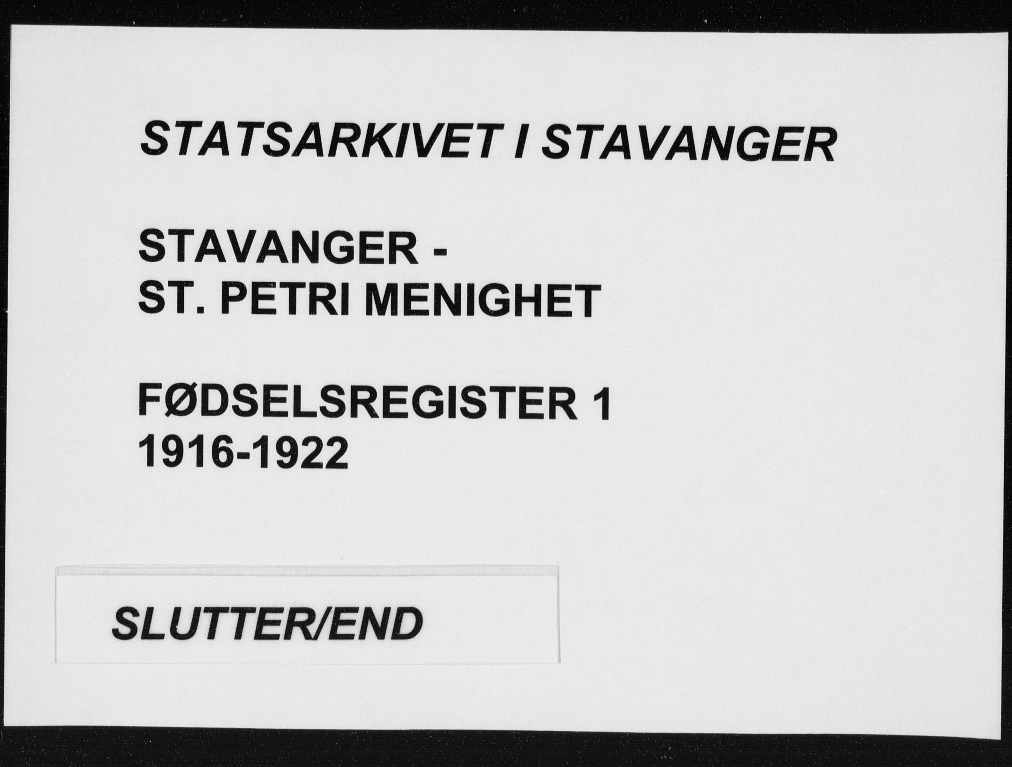 St. Petri sokneprestkontor, SAST/A-101813/002/A/L0001: Birth register no. 1, 1916-1922