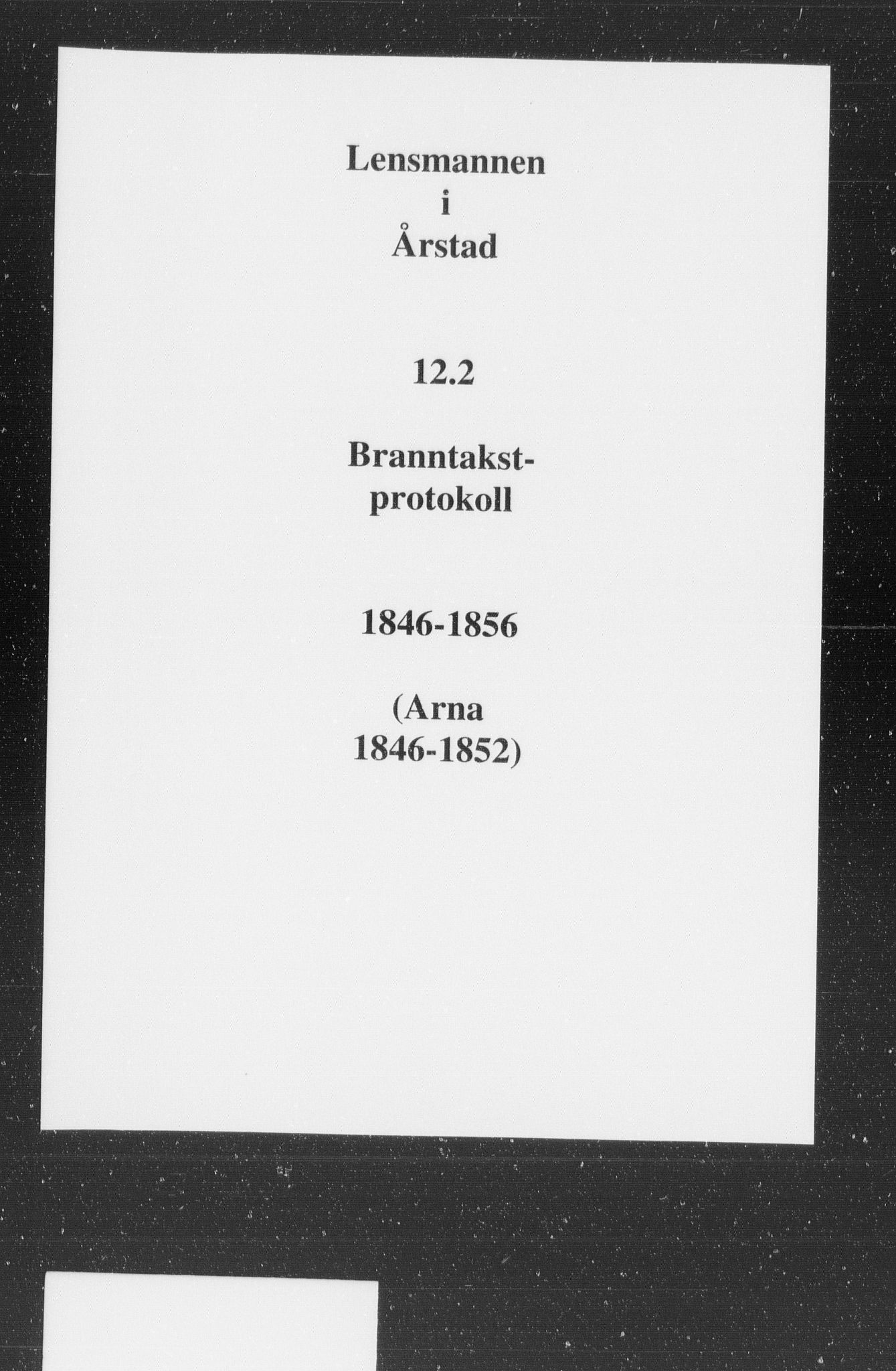 Lensmannen i Årstad, AV/SAB-A-36201/0012/L0002: Branntakstprotokoll, 1846-1856