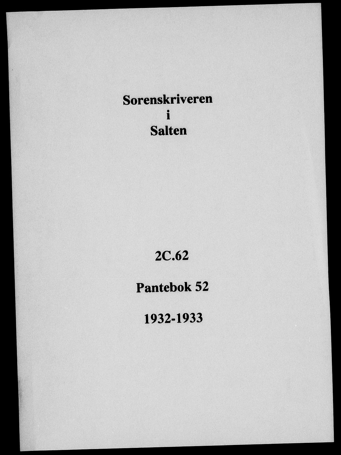 Salten sorenskriveri, SAT/A-4578/1/2/2C/L0062: Mortgage book no. 52, 1932-1933