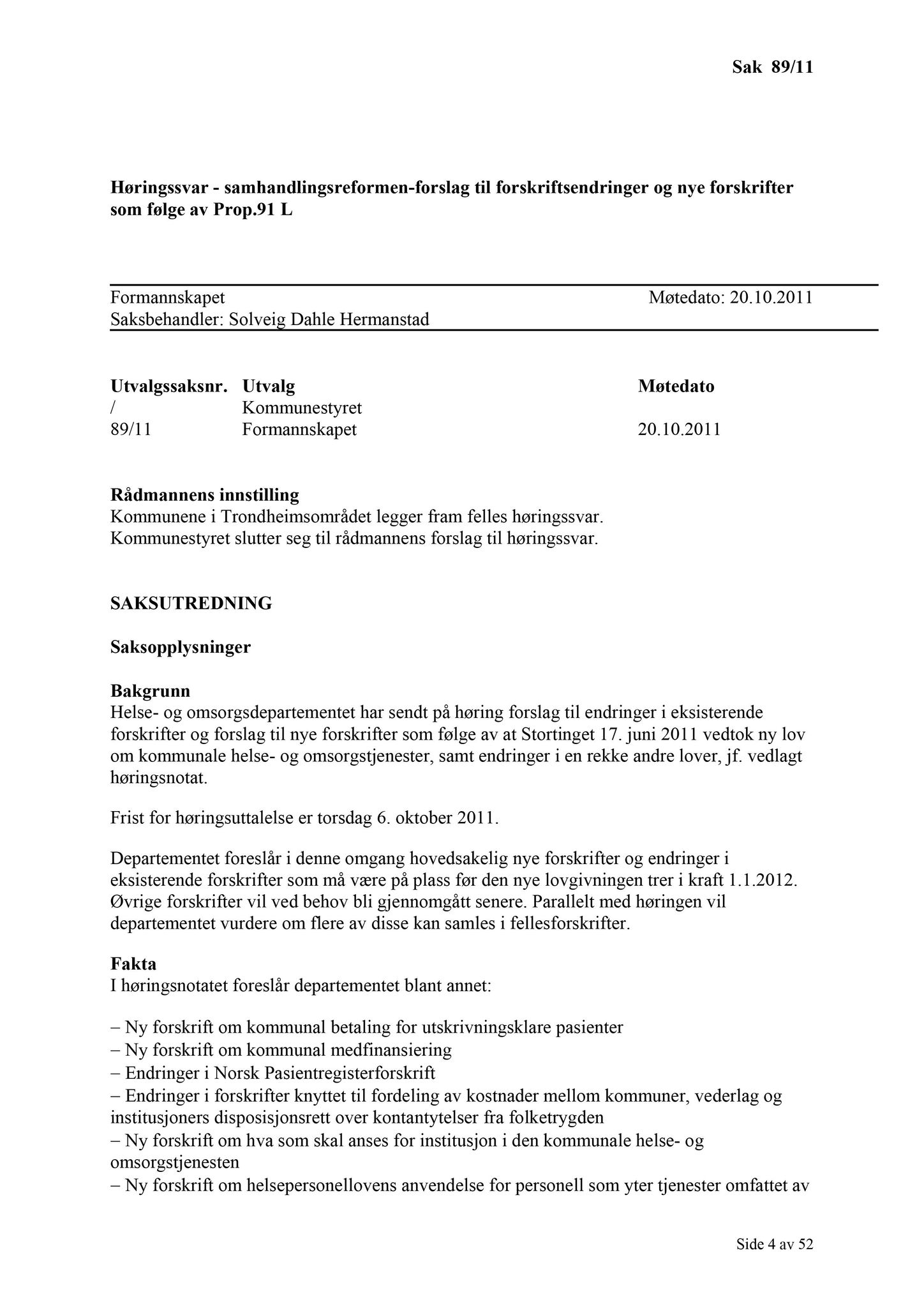 Klæbu Kommune, TRKO/KK/02-FS/L004: Formannsskapet - Møtedokumenter, 2011, p. 2126