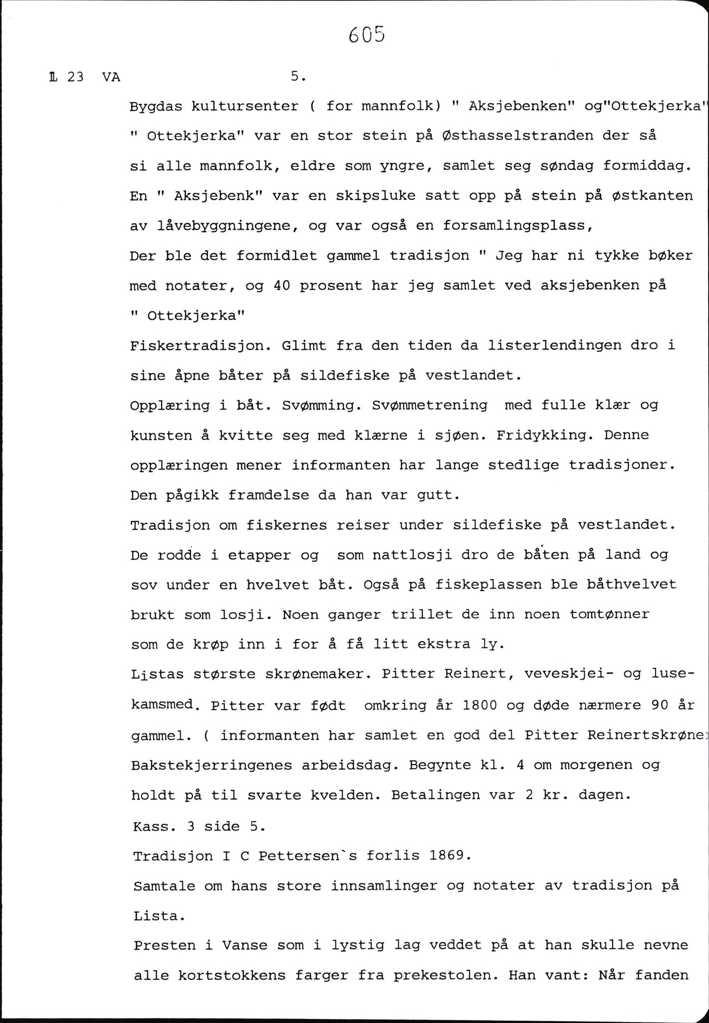 Hartvig W. Dannevig, AV/SAK-D/0508/F/Fb/L0012D: Katalog og sammendrag over Hartvig Dannevigs samling av intervjuer om kystkultur på Agder, 1964-1972, p. 605