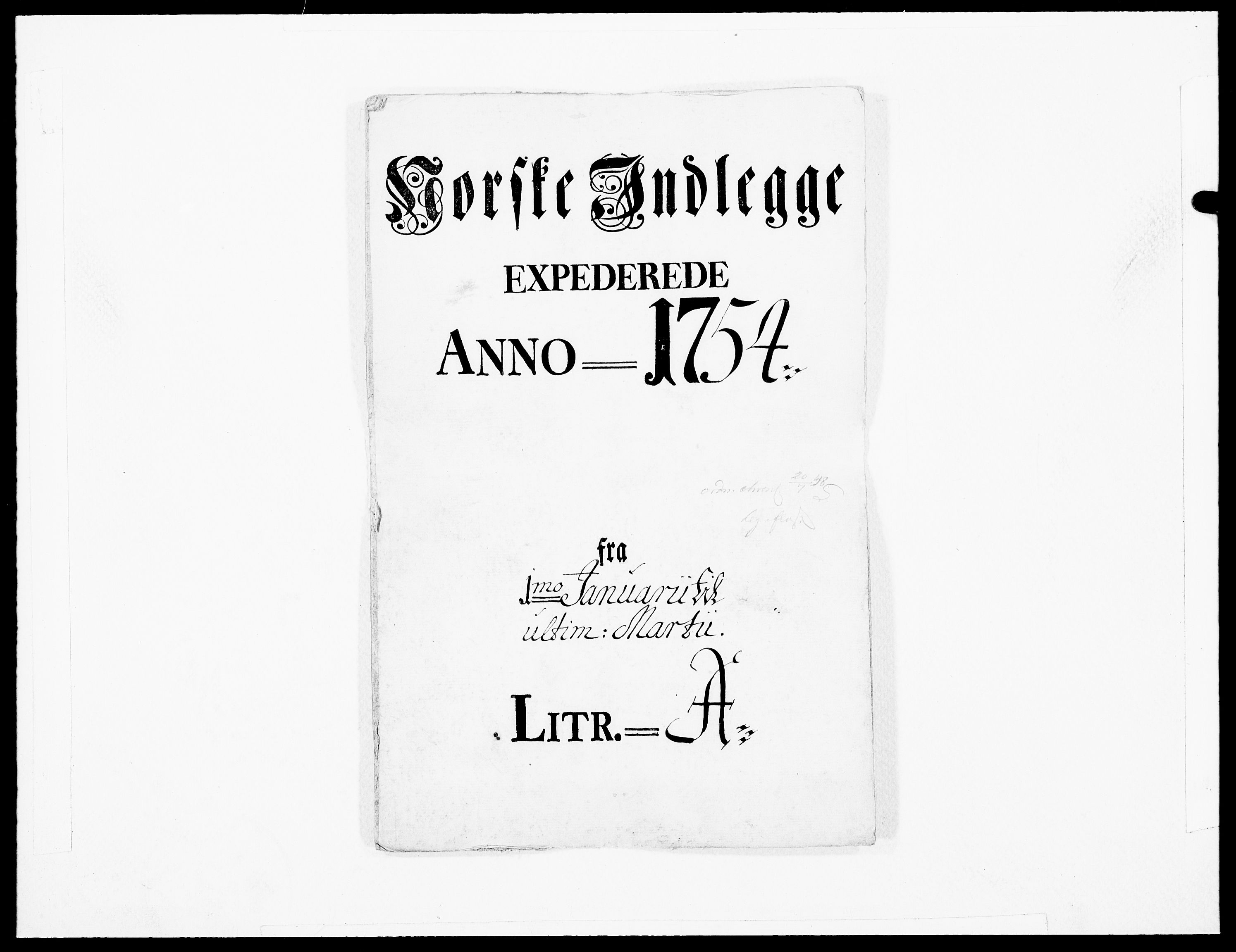 Danske Kanselli 1572-1799, AV/RA-EA-3023/F/Fc/Fcc/Fcca/L0166: Norske innlegg 1572-1799, 1754, p. 1