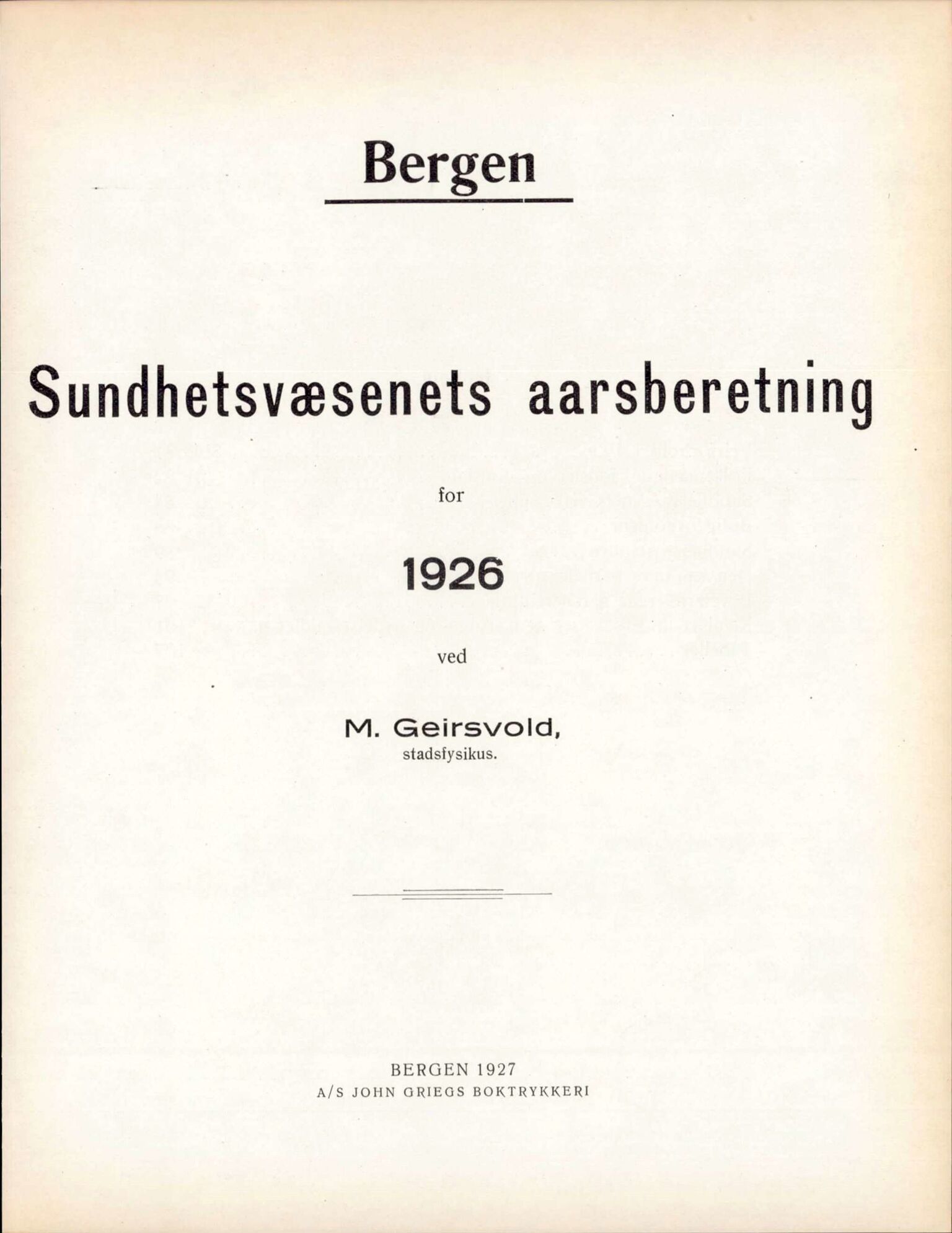 Bergen kommune, Sunnhetsvesen (Bergen helseråd), BBA/A-2617/X/Xa/L0019: Årsmelding, 1926