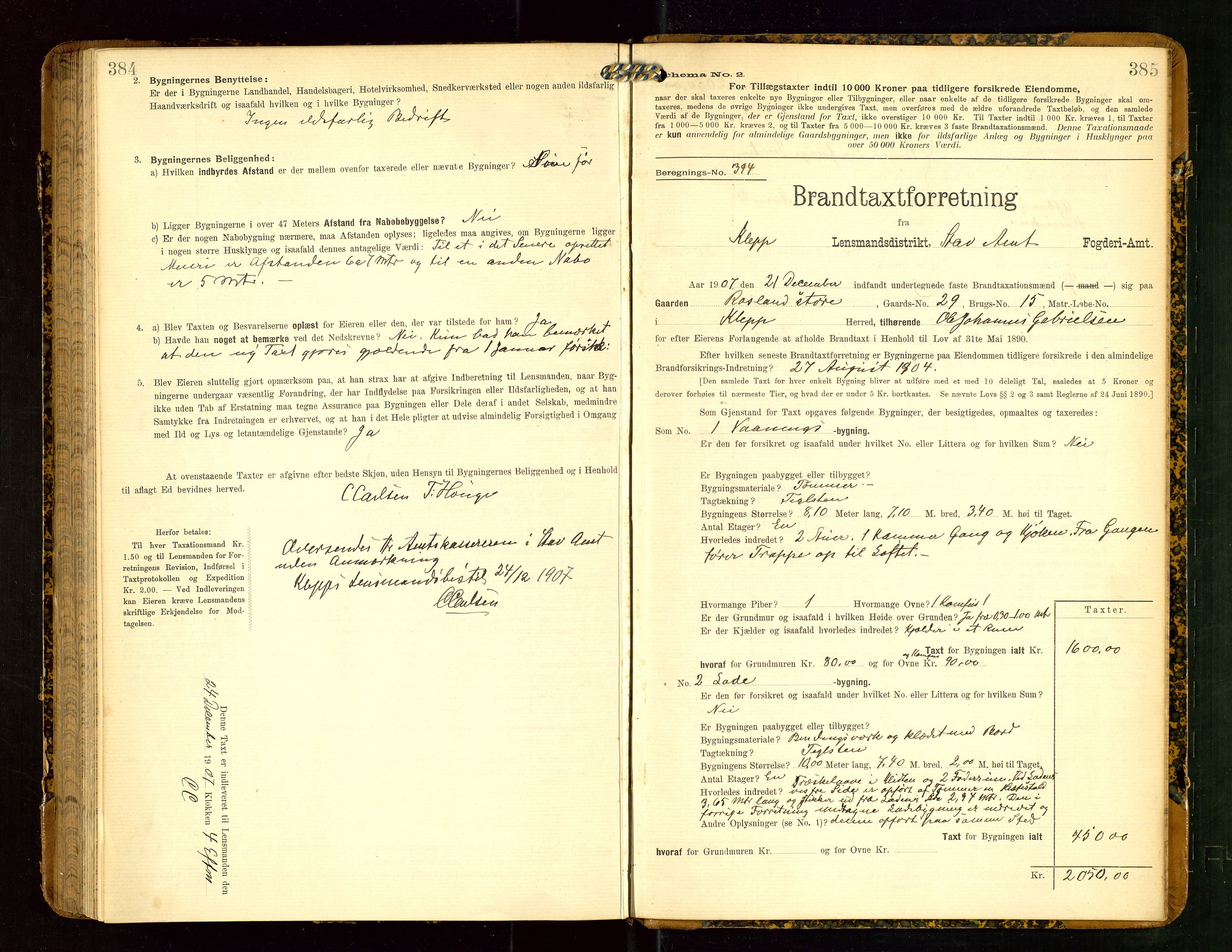 Klepp lensmannskontor, SAST/A-100163/Goc/L0004: "Brandtaxationsprotokol" m/register, 1906-1908, p. 384-385
