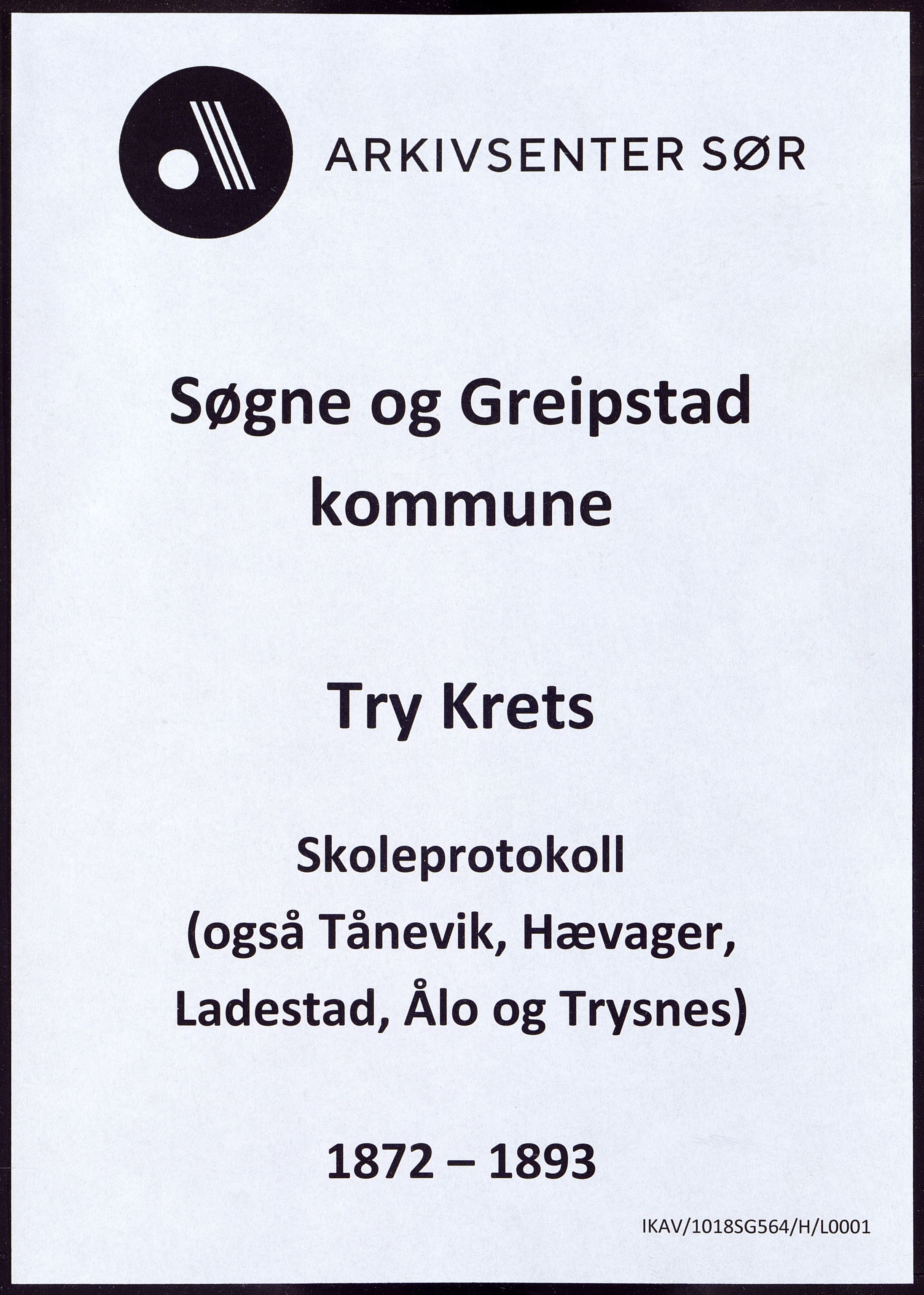 Søgne og Greipstad kommune - Try Krets, IKAV/1018SG564/H/L0001: Skoleprotokoll, 1872-1893