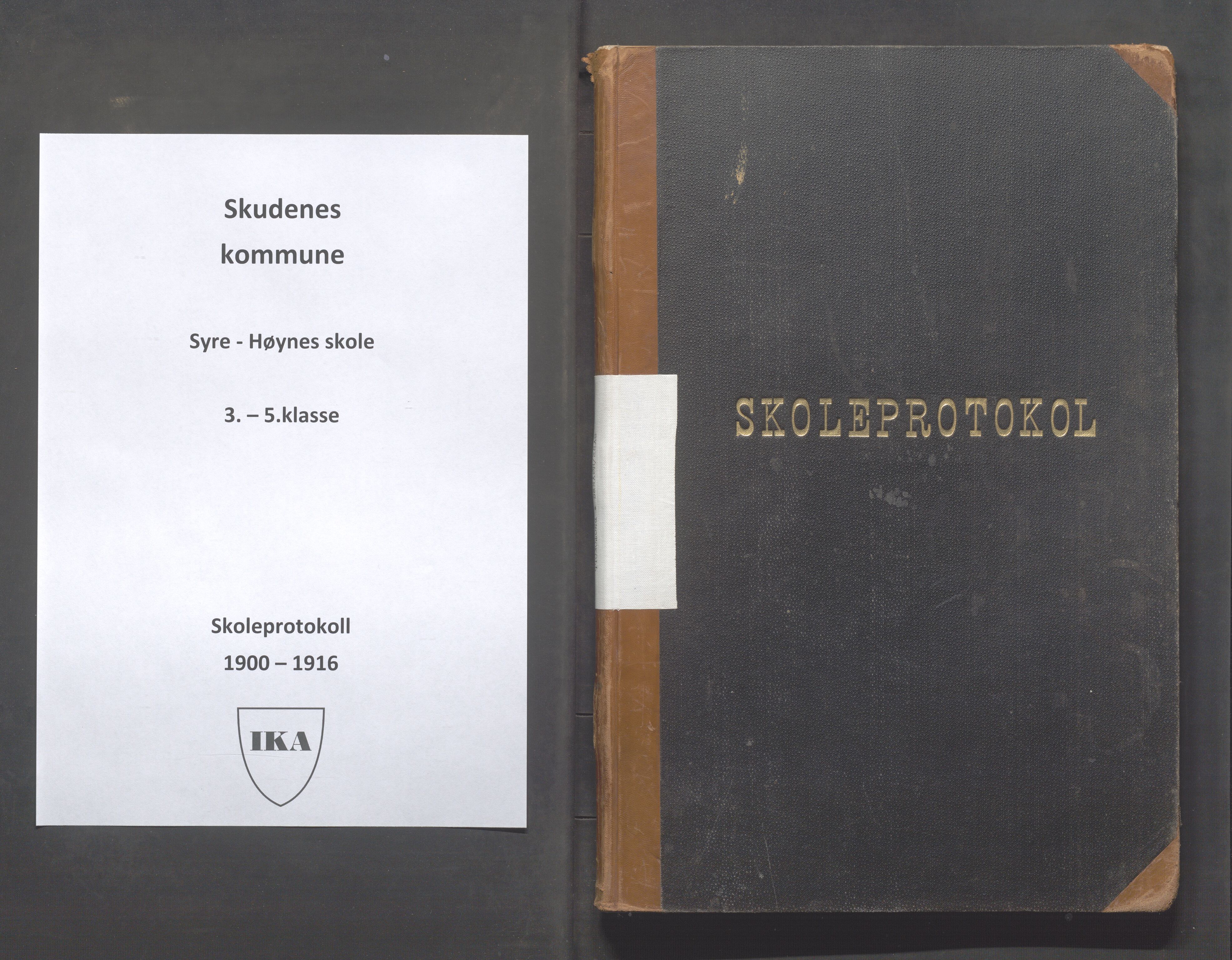 Skudenes kommune - Syre - Høynes skole, IKAR/A-307/H/L0006: Skoleprotokoll - Syre - Høynes 3.-5.kl., 1900-1916, p. 1