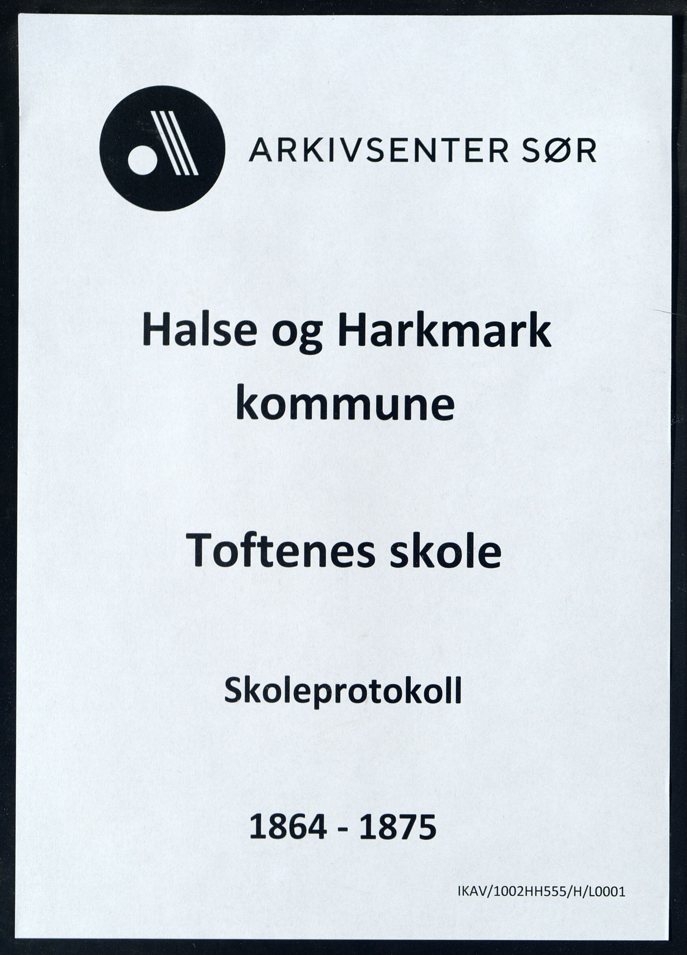 Halse og Harkmark kommune - Toftenes Skole, ARKSOR/1002HH555/H/L0001: Skoleprotokoll, 1864-1875