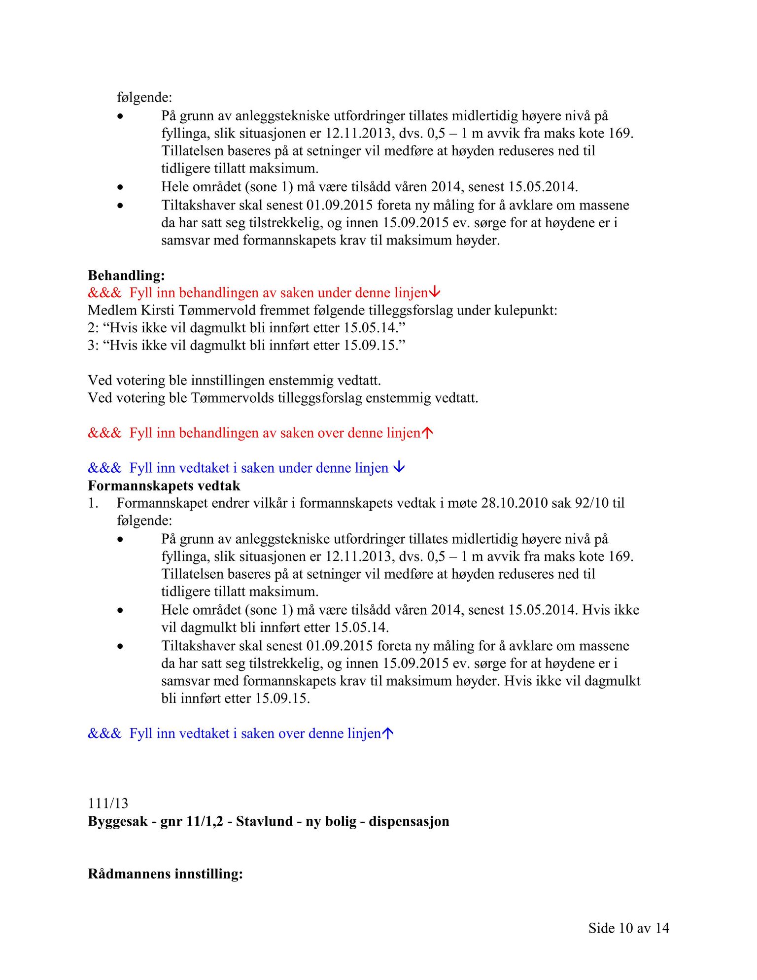 Klæbu Kommune, TRKO/KK/02-FS/L006: Formannsskapet - Møtedokumenter, 2013, p. 3035