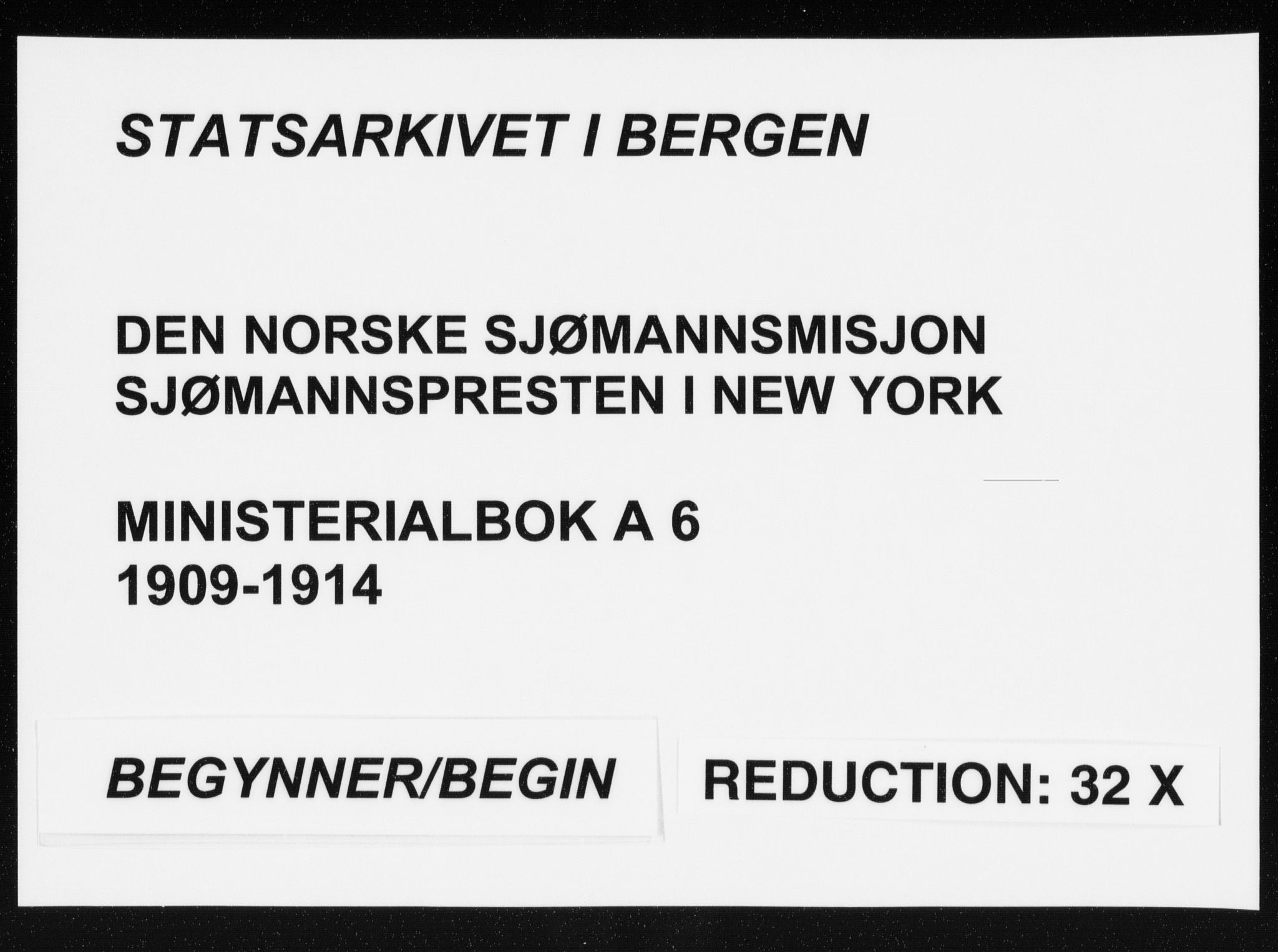 Den norske sjømannsmisjon i utlandet/New York, SAB/SAB/PA-0110/H/Ha/L0006: Parish register (official) no. A 6, 1909-1914