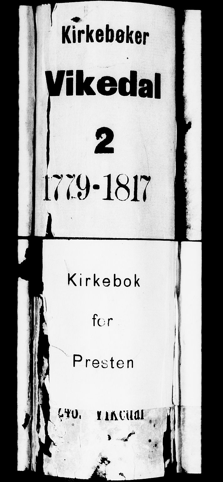 Vikedal sokneprestkontor, AV/SAST-A-101840/01/IV: Parish register (official) no. A 2, 1779-1817