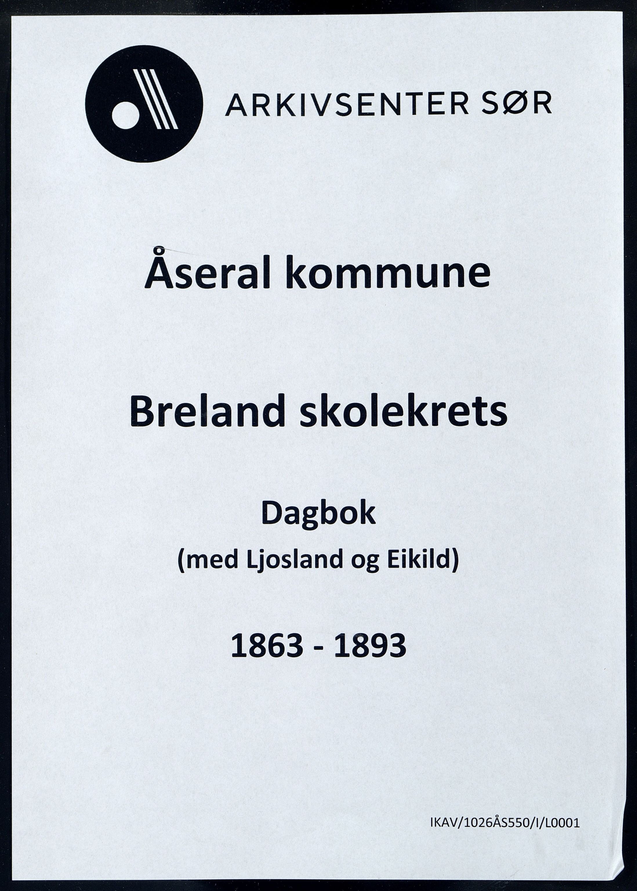 Åseral kommune - Breland Skolekrets, ARKSOR/1026ÅS550/I/L0001: Dagbok, 1863-1893