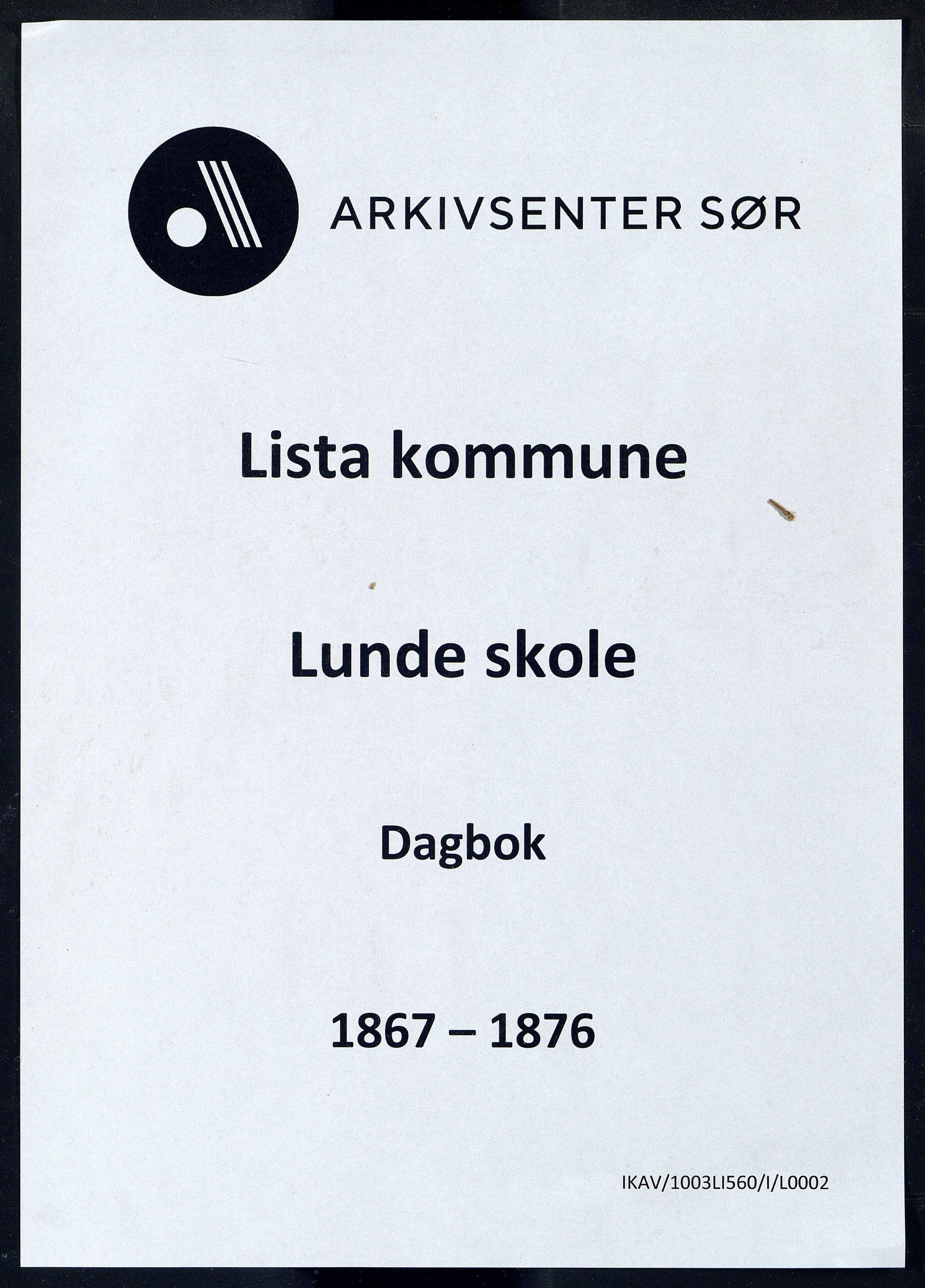 Lista kommune - Lunde Skole, ARKSOR/1003LI560/I/L0002: Dagbok, 1867-1876