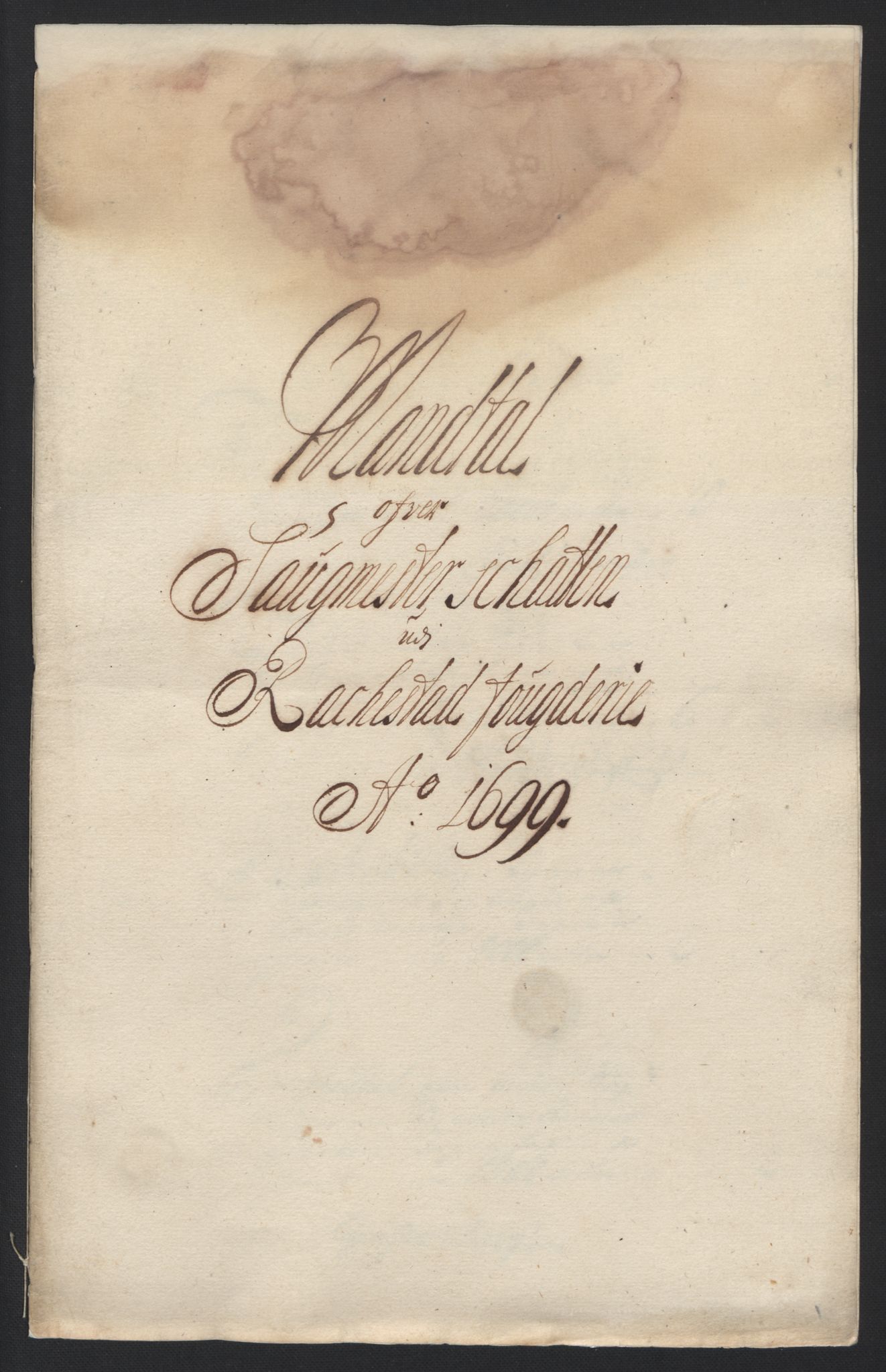 Rentekammeret inntil 1814, Reviderte regnskaper, Fogderegnskap, RA/EA-4092/R07/L0289: Fogderegnskap Rakkestad, Heggen og Frøland, 1699, p. 235