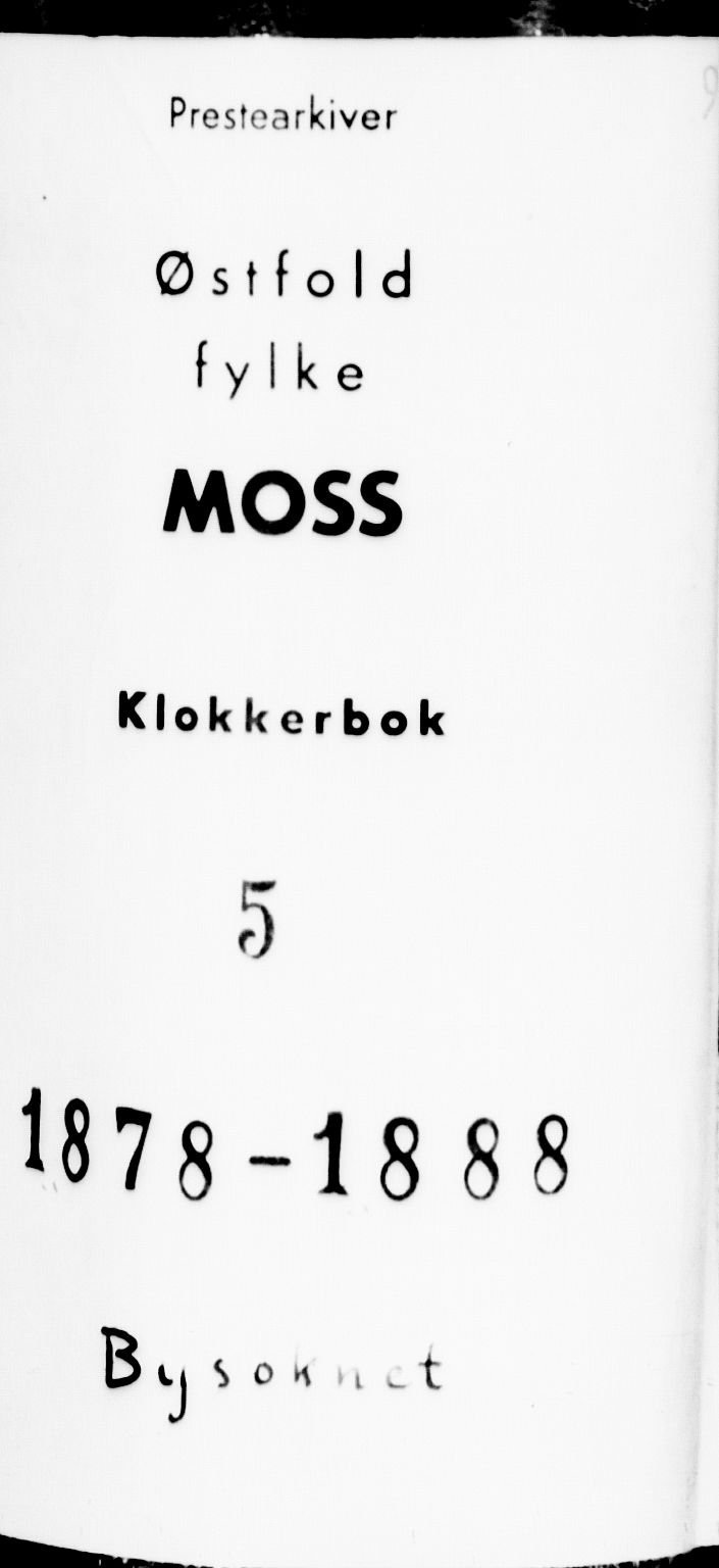 Moss prestekontor Kirkebøker, AV/SAO-A-2003/G/Ga/L0005: Parish register (copy) no. I 5, 1878-1888