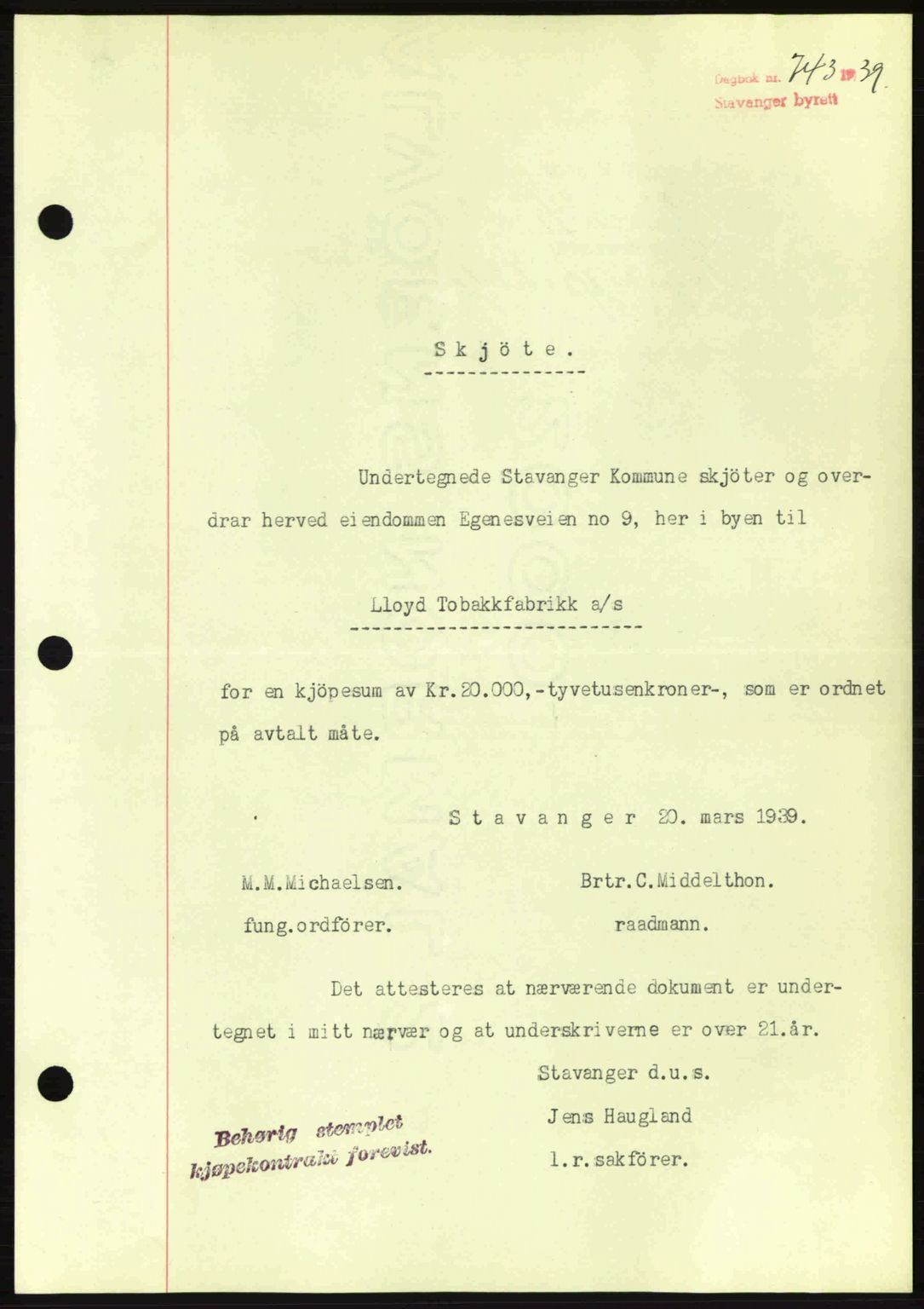 Stavanger byrett, SAST/A-100455/002/G/Gb/L0014: Mortgage book no. A4, 1938-1939, Diary no: : 743/1939