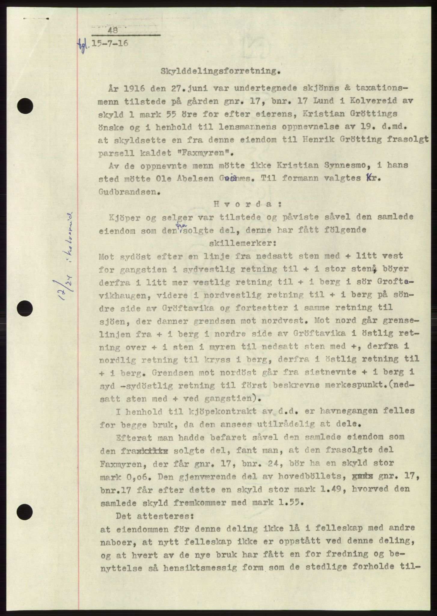 Namdal sorenskriveri, SAT/A-4133/1/2/2C: Mortgage book no. -, 1916-1921, Deed date: 15.07.1916