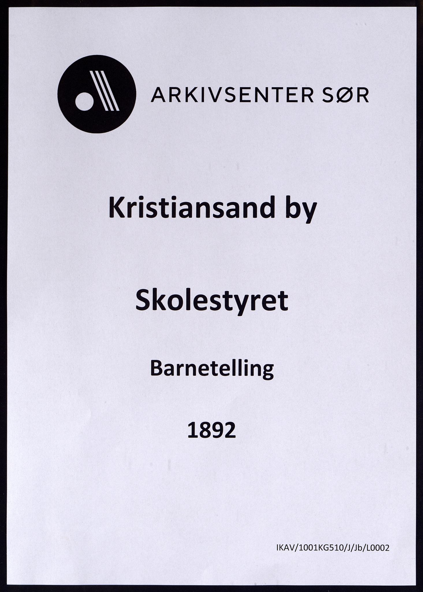 Kristiansand By - Skolekommisjonen/ -Styret, IKAV/1001KG510/J/Jb/L0002: Barnetelling, 1892
