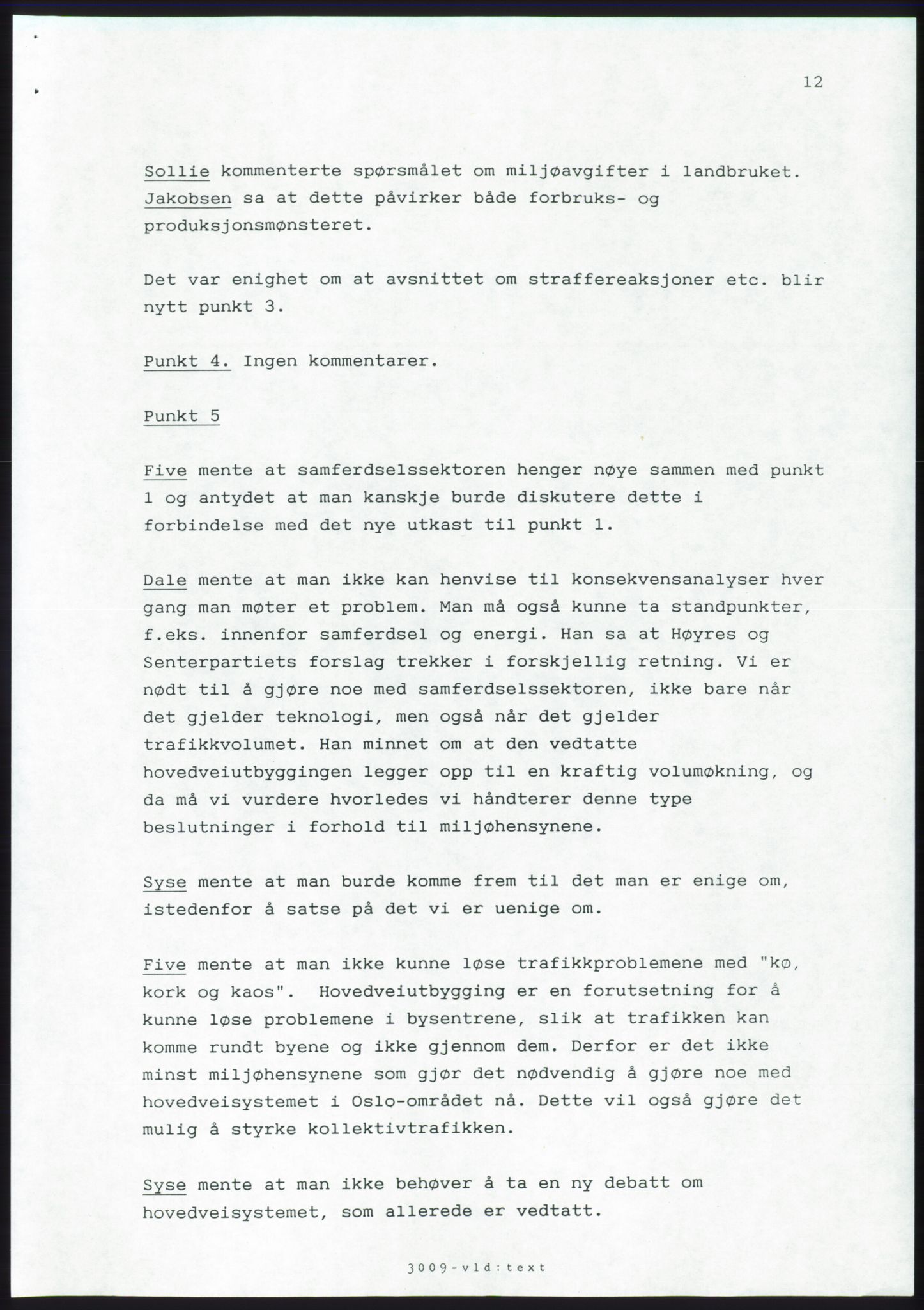 Forhandlingsmøtene 1989 mellom Høyre, KrF og Senterpartiet om dannelse av regjering, AV/RA-PA-0697/A/L0001: Forhandlingsprotokoll med vedlegg, 1989, p. 393