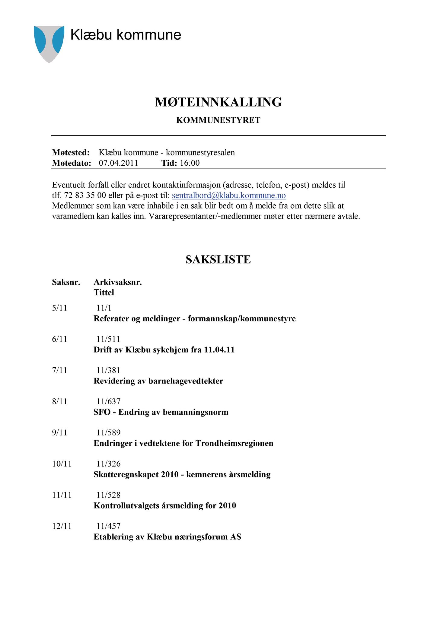 Klæbu Kommune, TRKO/KK/01-KS/L004: Kommunestyret - Møtedokumenter, 2011, p. 52